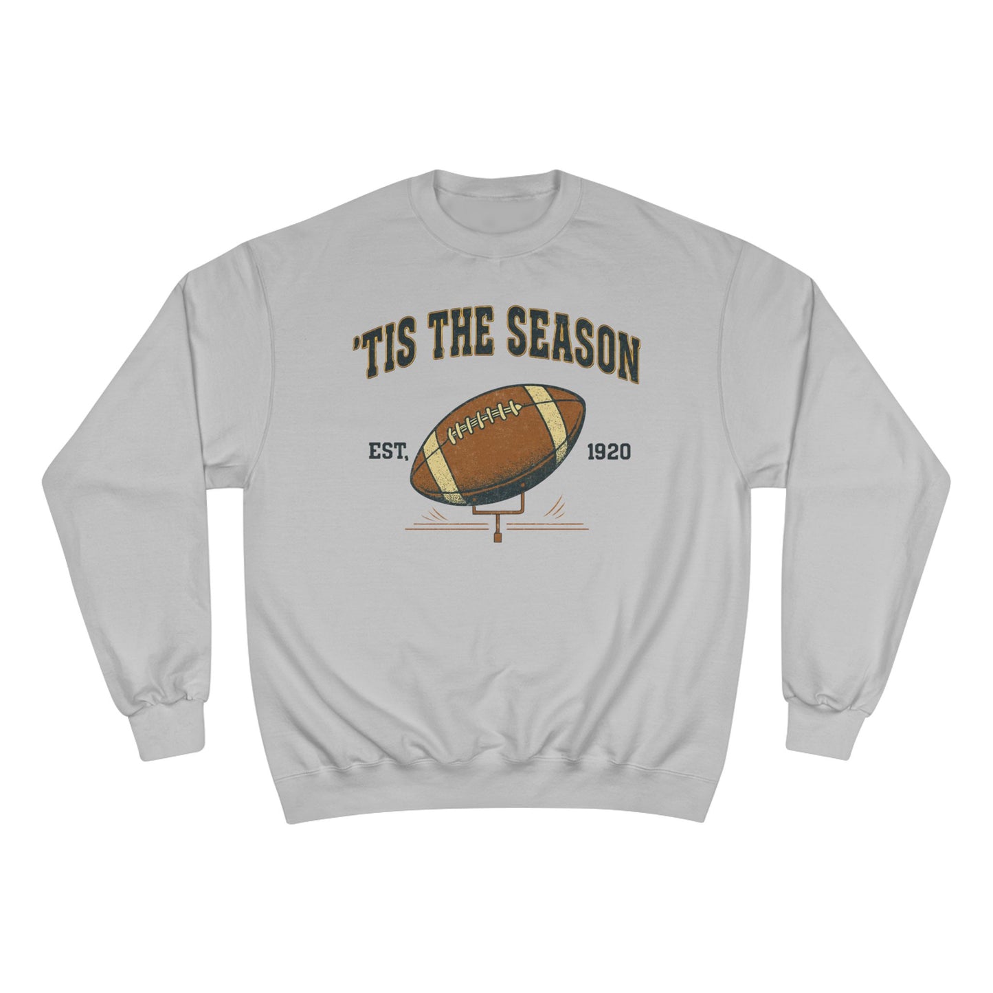 Champion Sweatshirt - 'TIS THE SEASON - Football Lover's Cozy Gift, Perfect for Holidays, Tailgating, Sports Fan Apparel