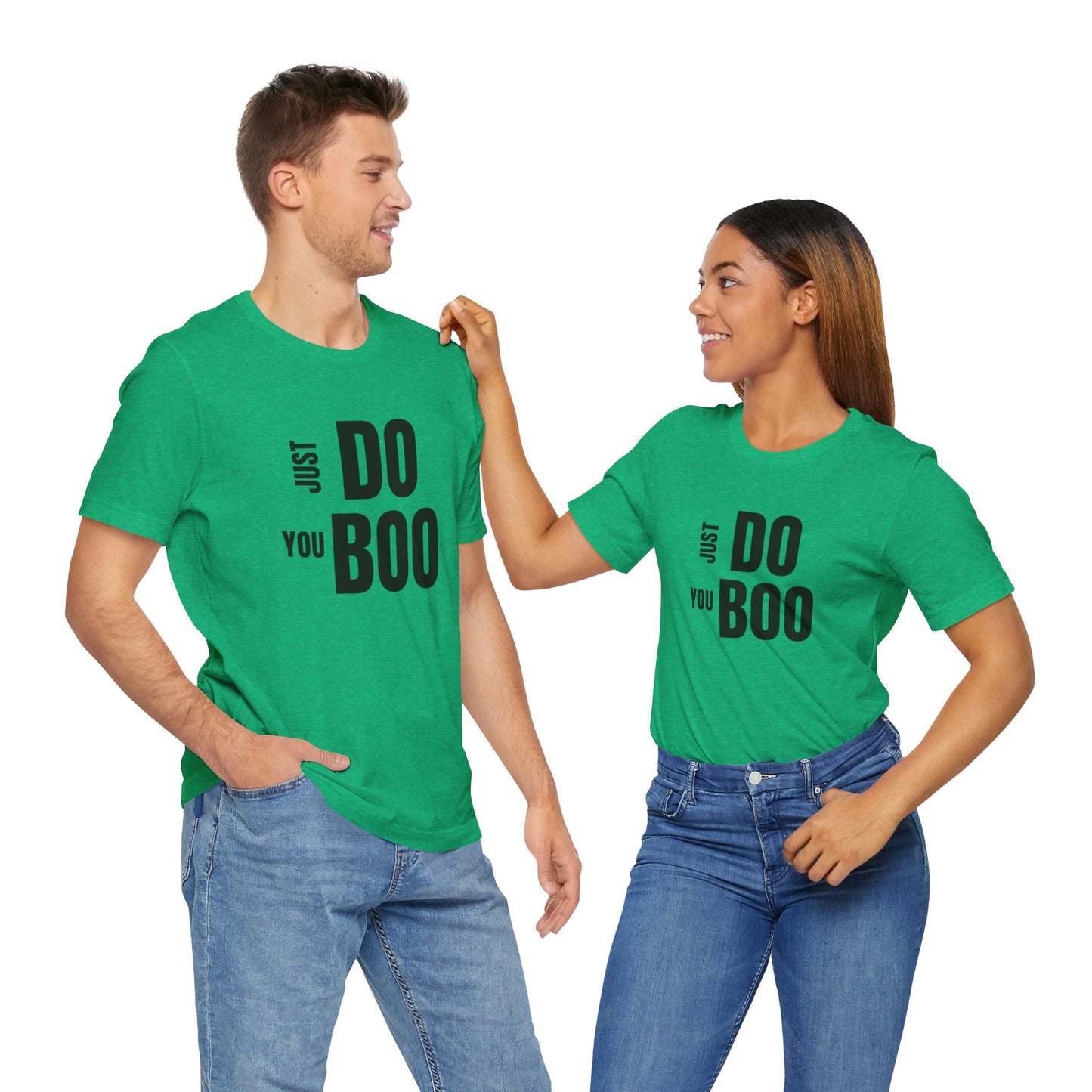 Just Do You Boo - Black Letters - Short Sleeve Tee