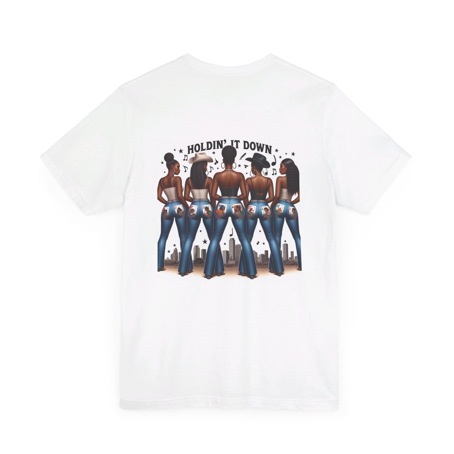 Holdin' It Down - White T Only - 2 Sided Short Sleeve Tee