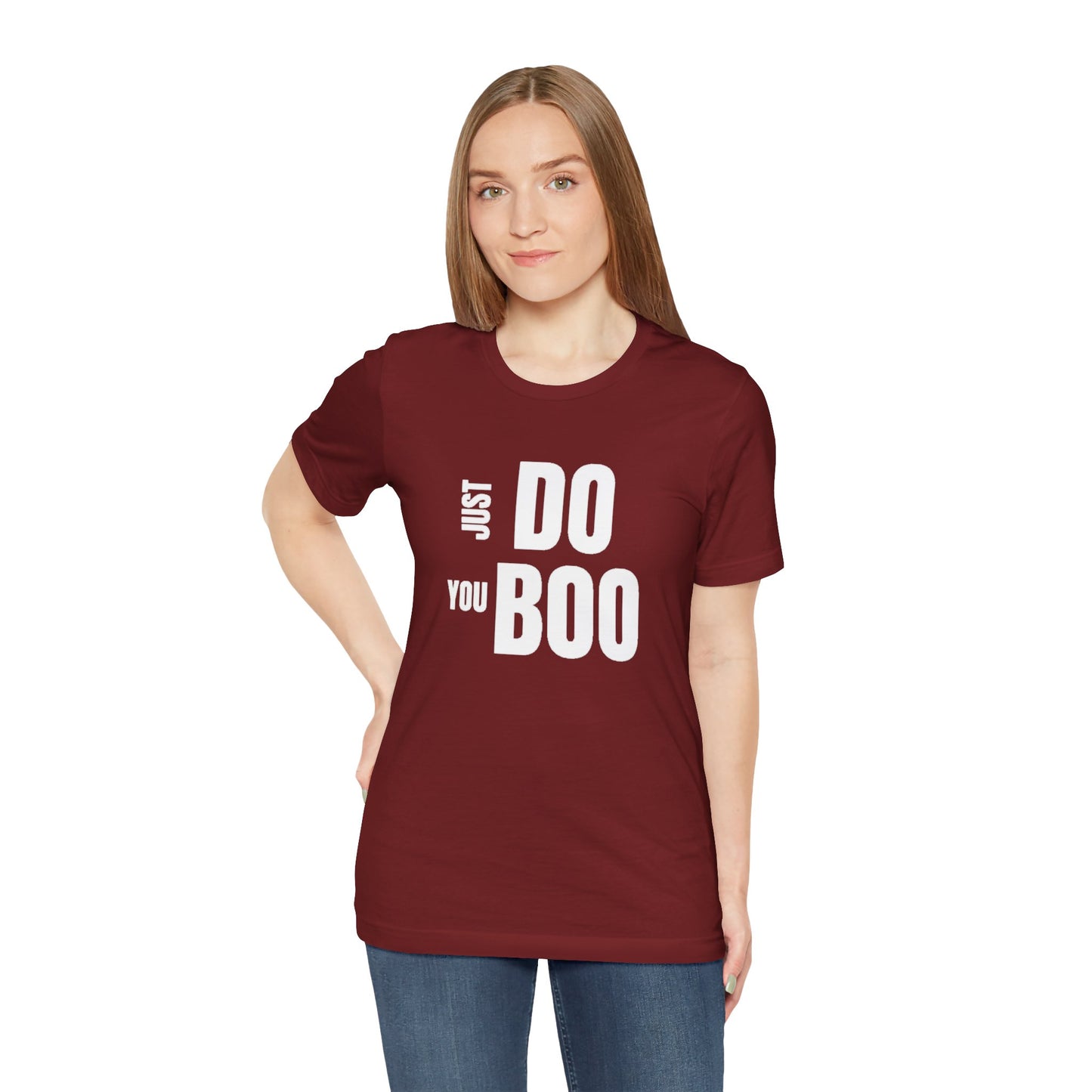 Just Do You Boo - White Letters - Short Sleeve Tee