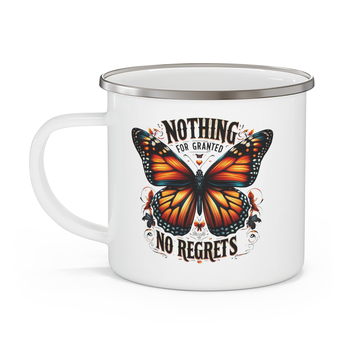 Nothing For Granted, No Regrets, Enamel Camping Mug