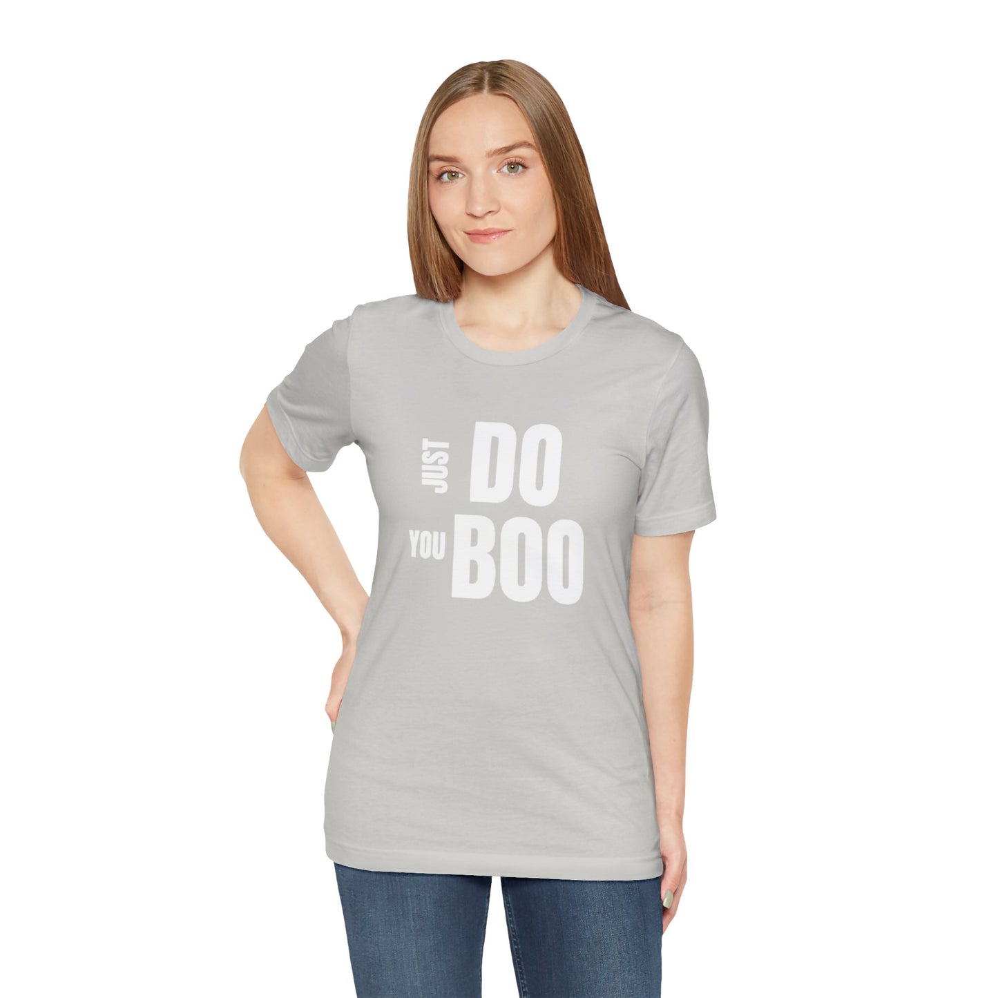 Just Do You Boo - White Letters - Short Sleeve Tee