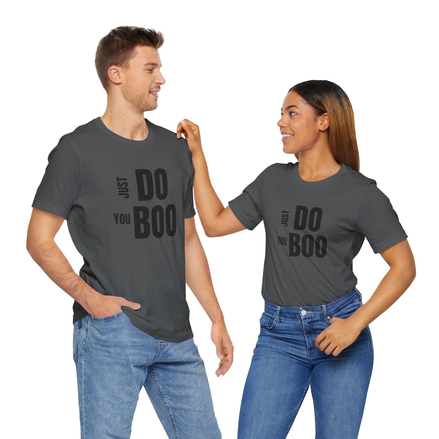 Just Do You Boo - Black Letters - Short Sleeve Tee
