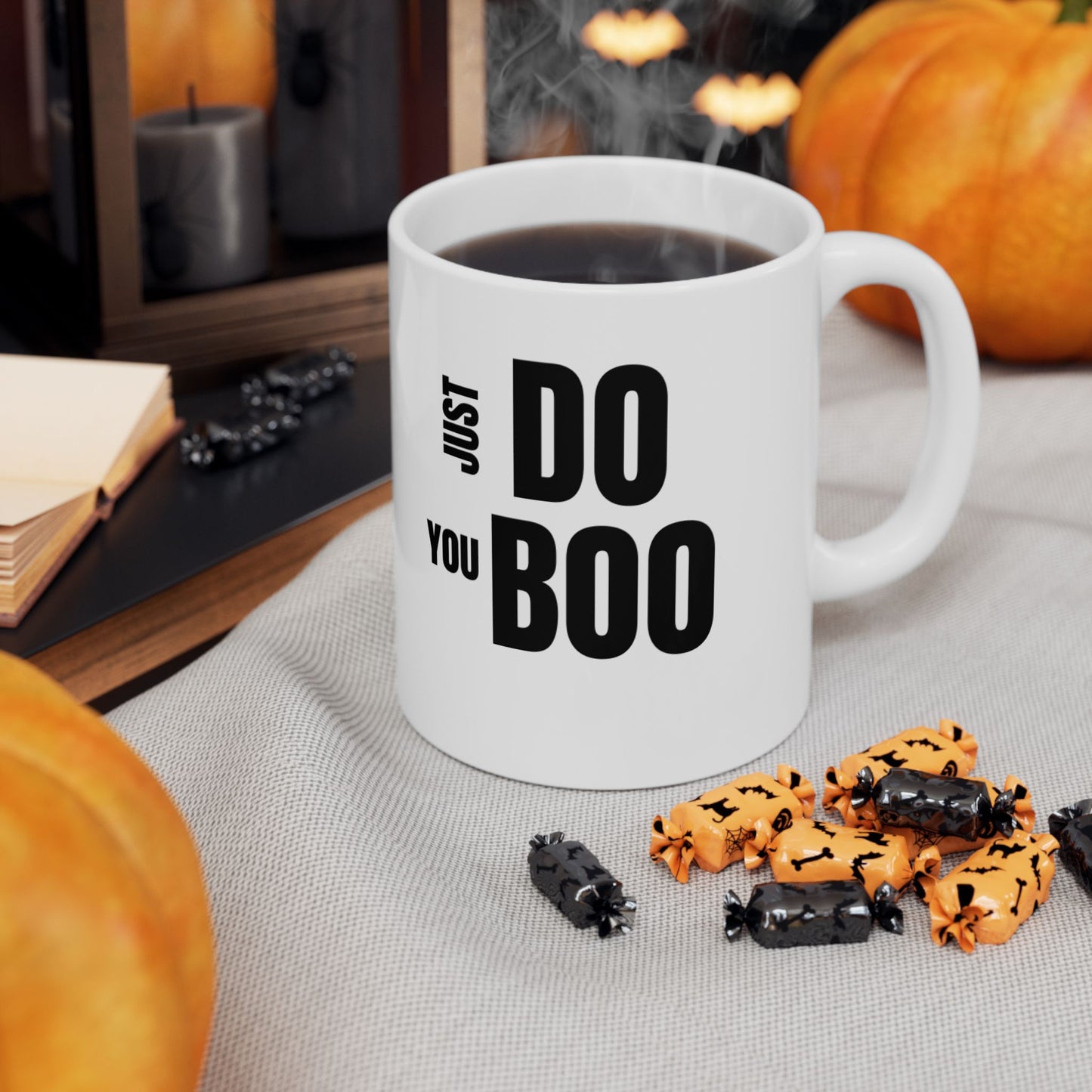 Just Do You Boo - Both Sides Printed - 11oz Ceramic Mug