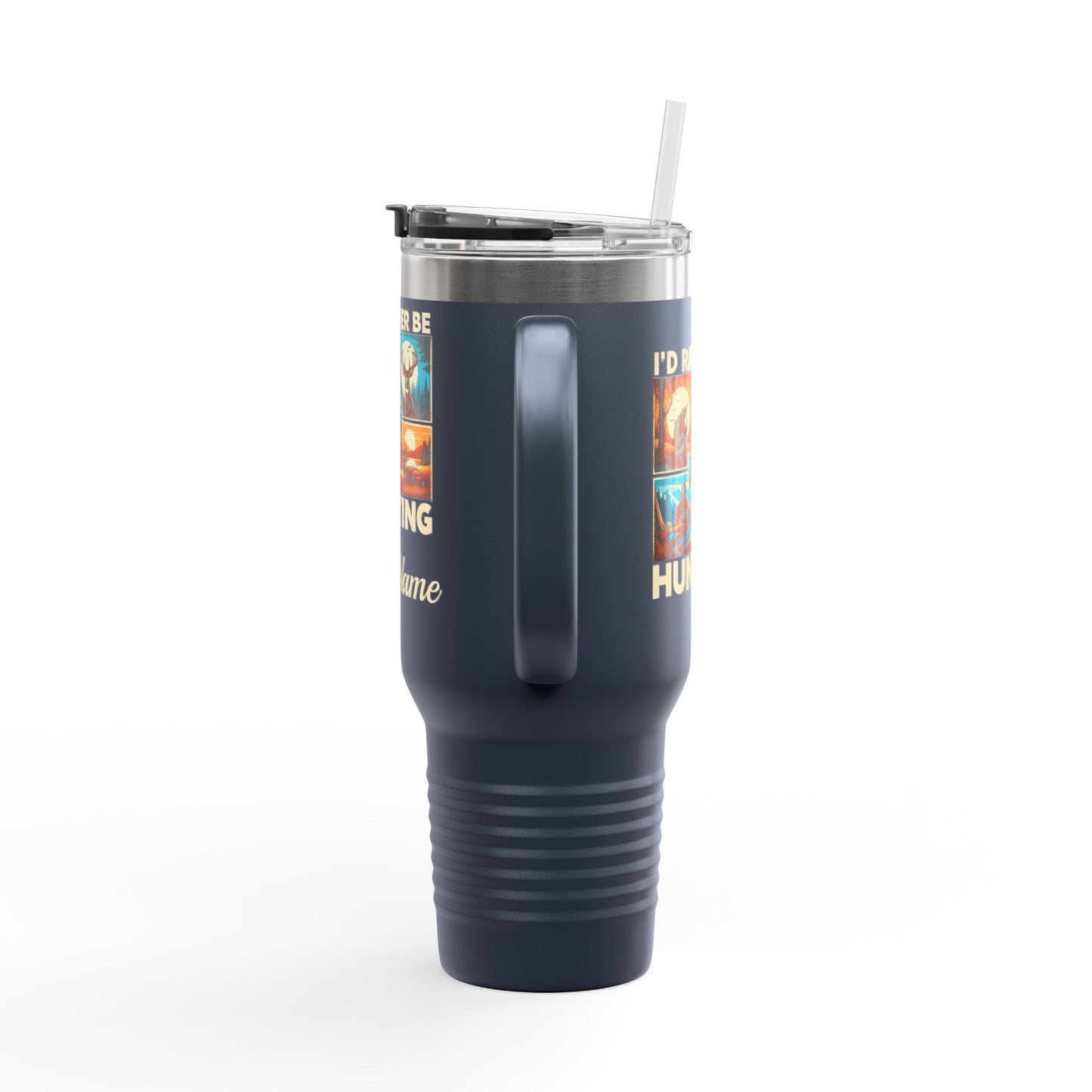Personalized, I'd Rather Be Hunting, Spillproof, 40oz, Stainless Steel Insulated Travel Mug