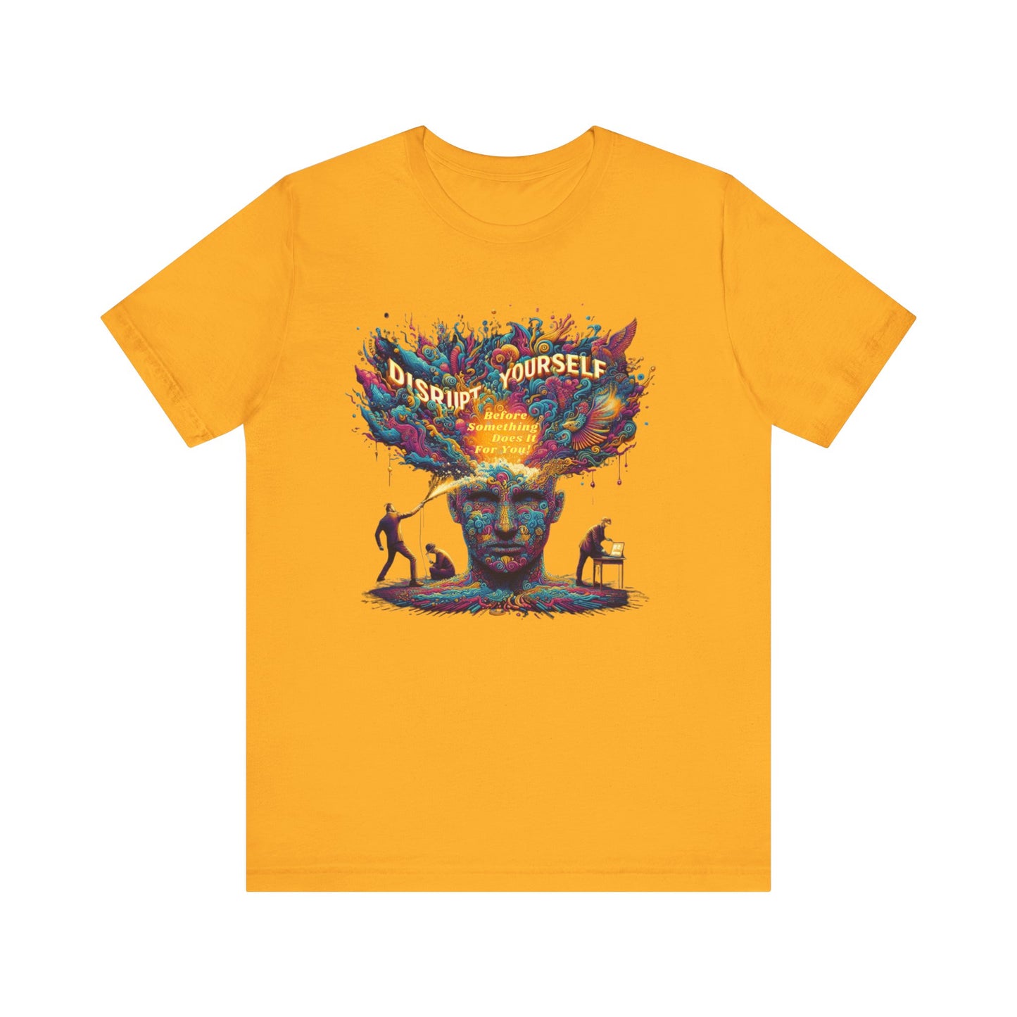 Disrupt Yourself  Short Sleeve Tee