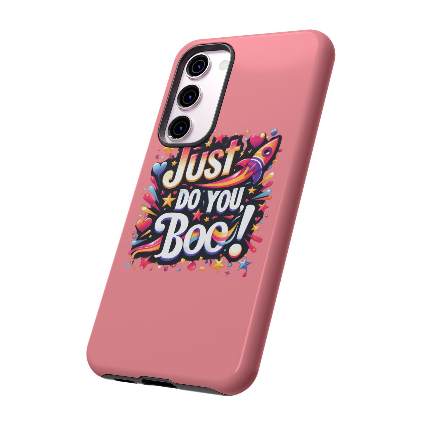 Just Do You Boo - Pink - Wide Variety - Tough Phone Cases