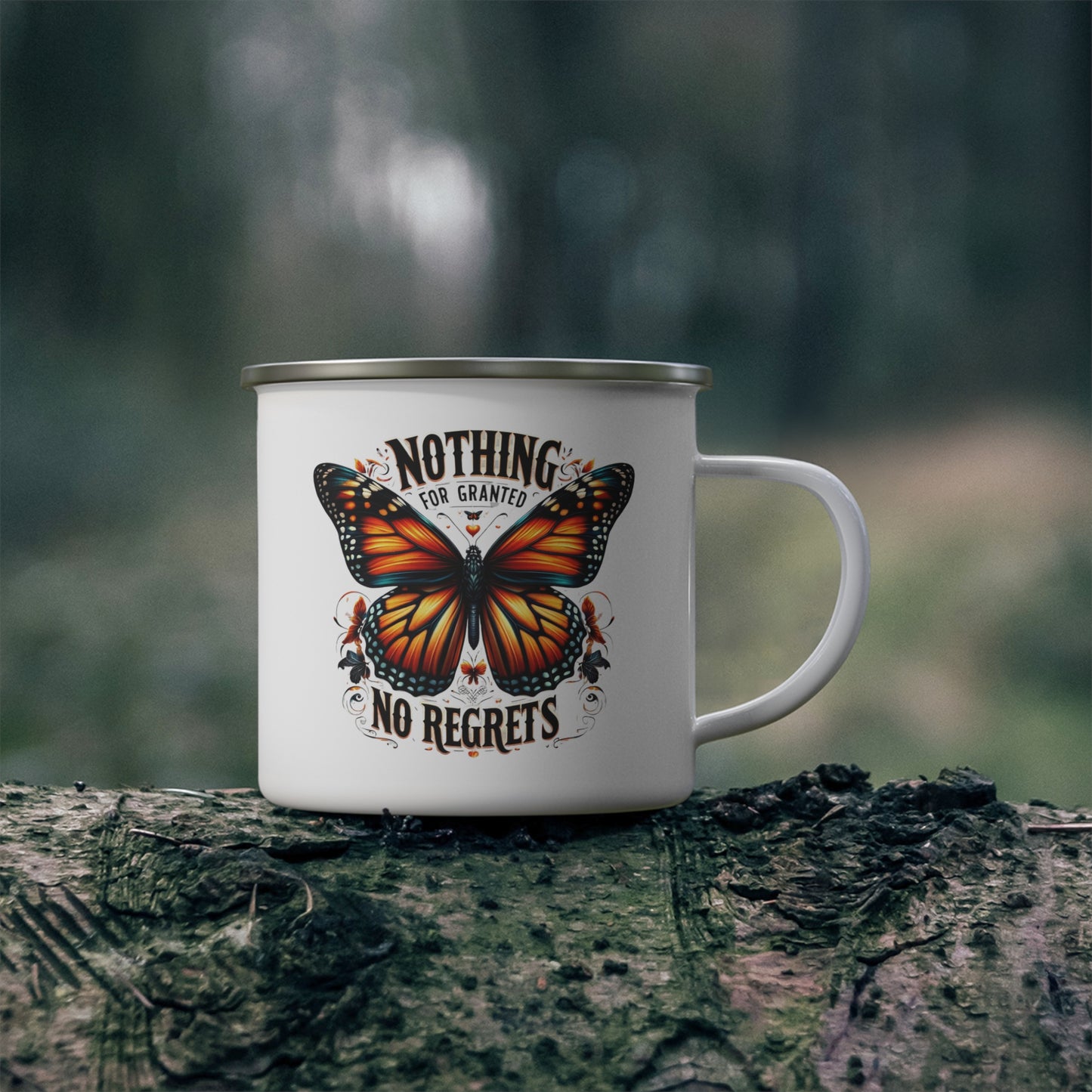 Nothing For Granted, No Regrets, Enamel Camping Mug