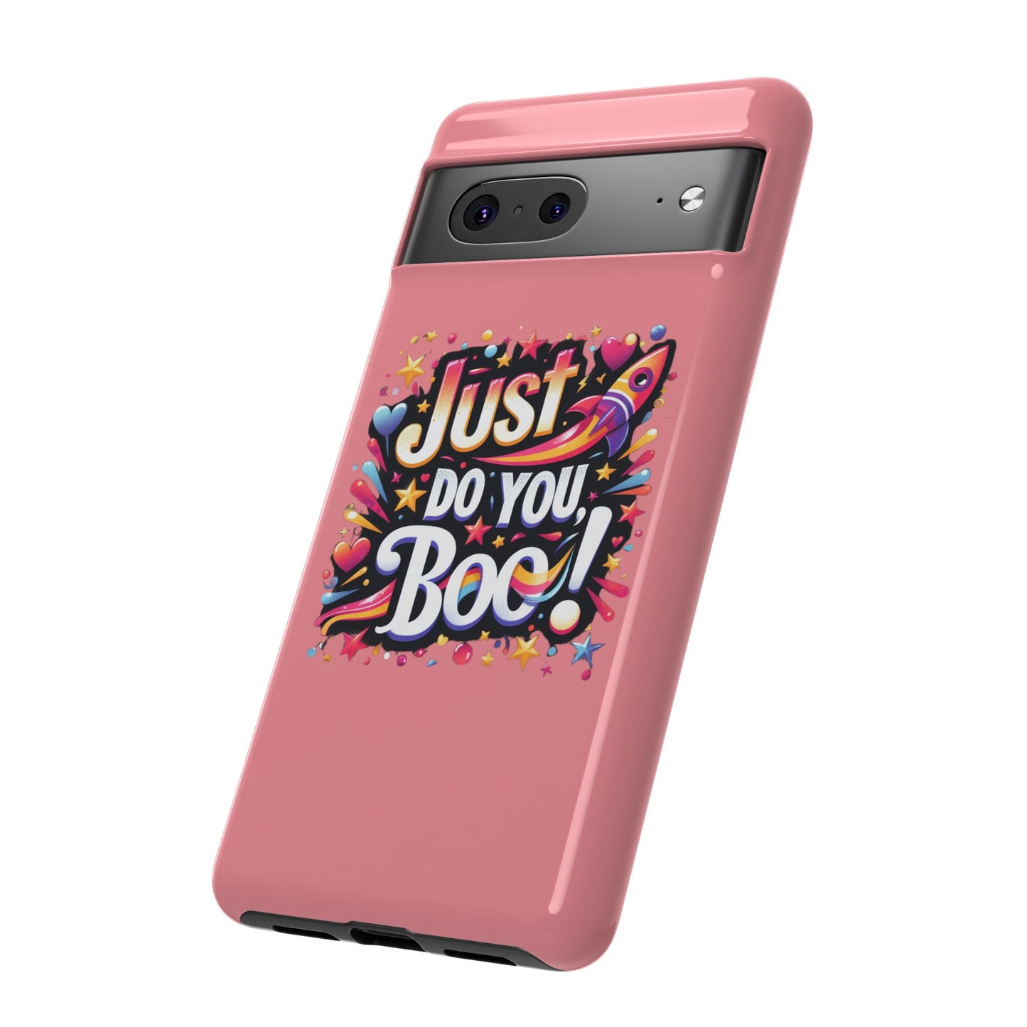 Just Do You Boo - Pink - Wide Variety - Tough Phone Cases