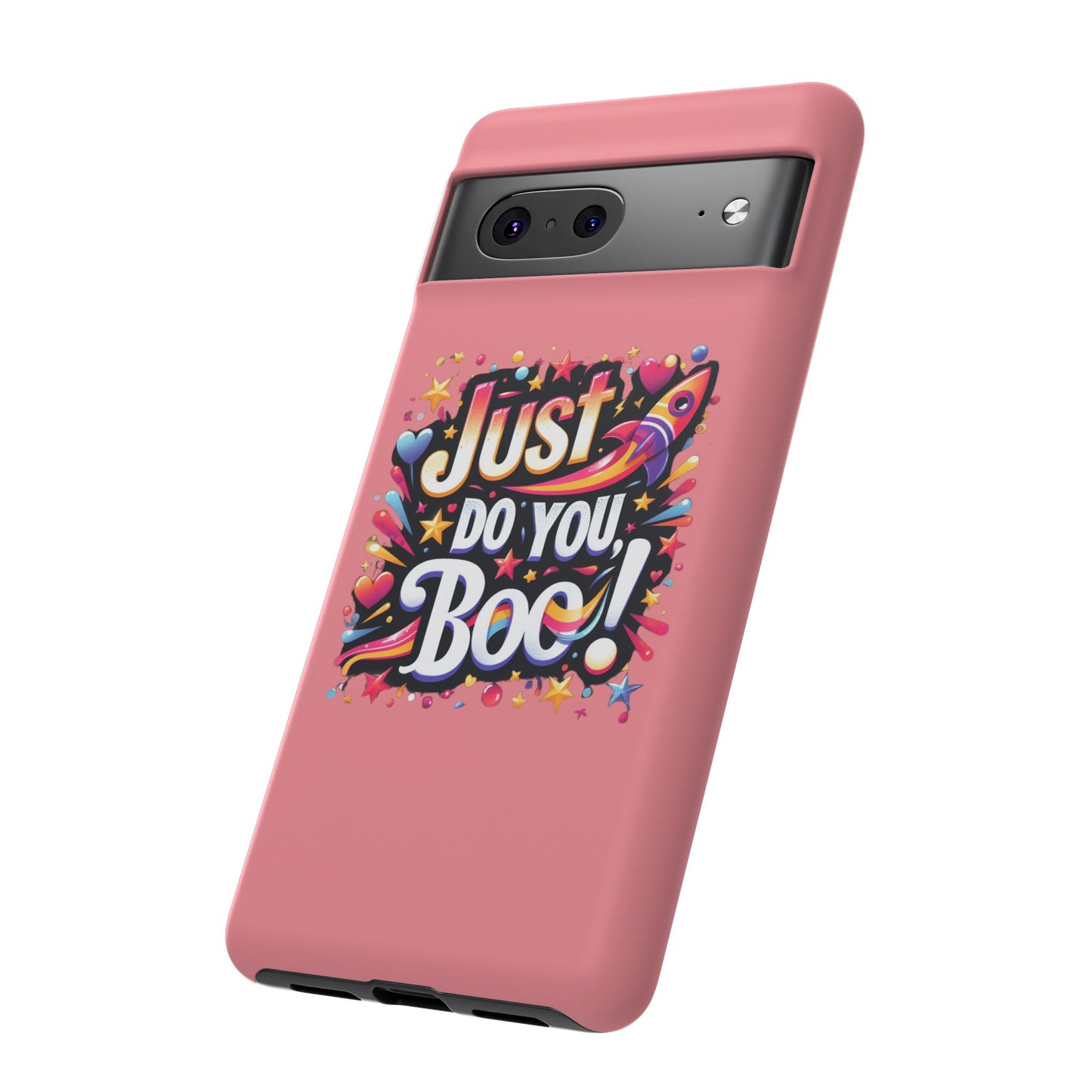 Just Do You Boo - Pink - Wide Variety - Tough Phone Cases