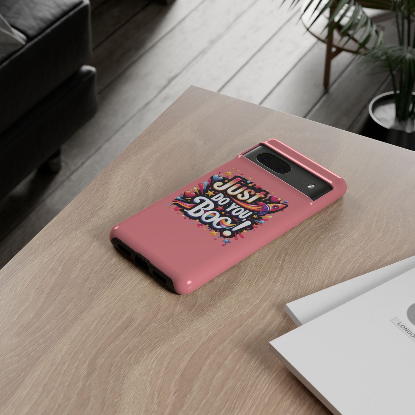 Just Do You Boo - Pink - Wide Variety - Tough Phone Cases