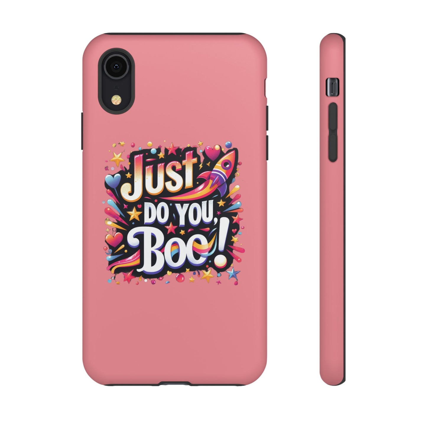 Just Do You Boo - Pink - Wide Variety - Tough Phone Cases