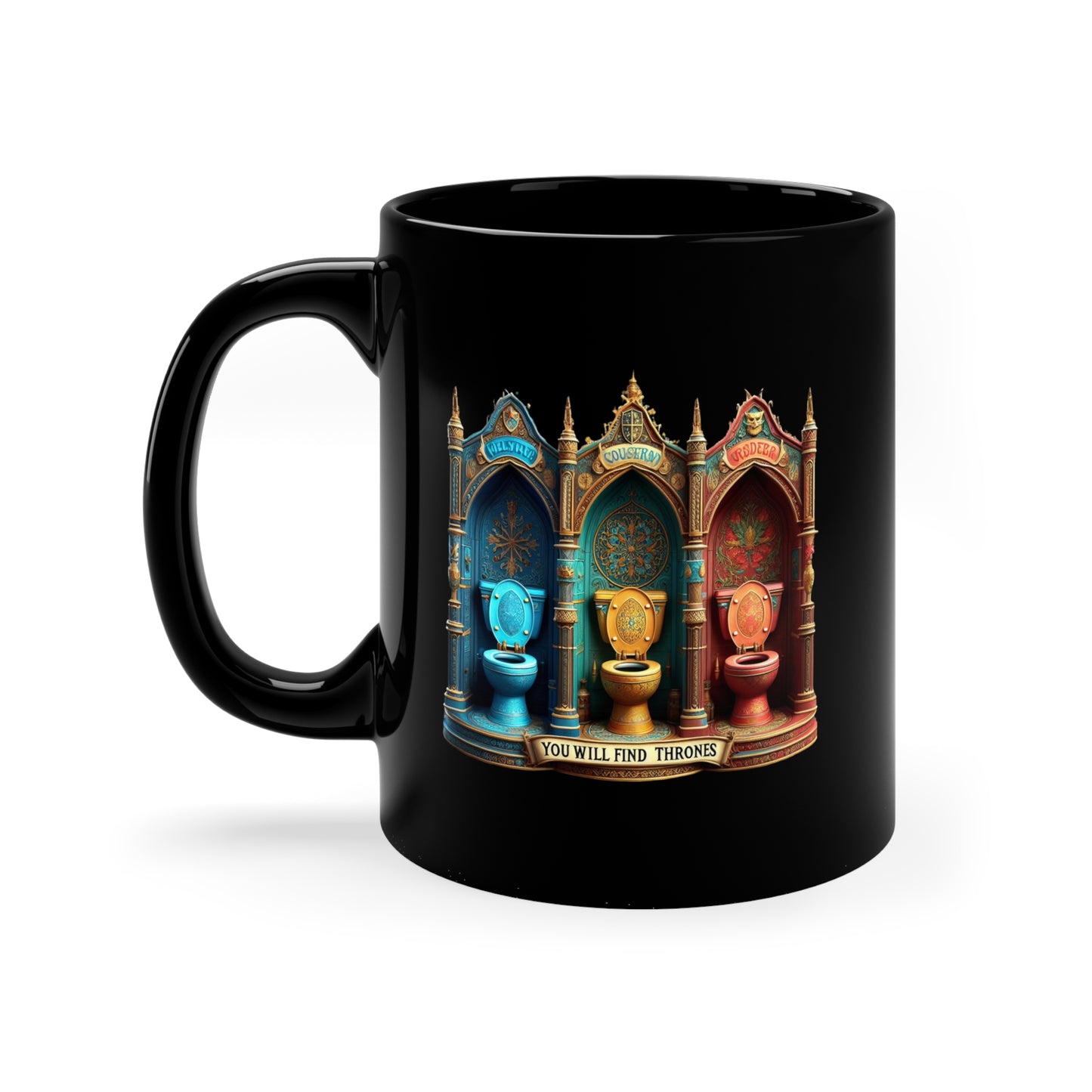 Where You Find Games, You Will Find Thrones, 11oz Black Coffee Mug