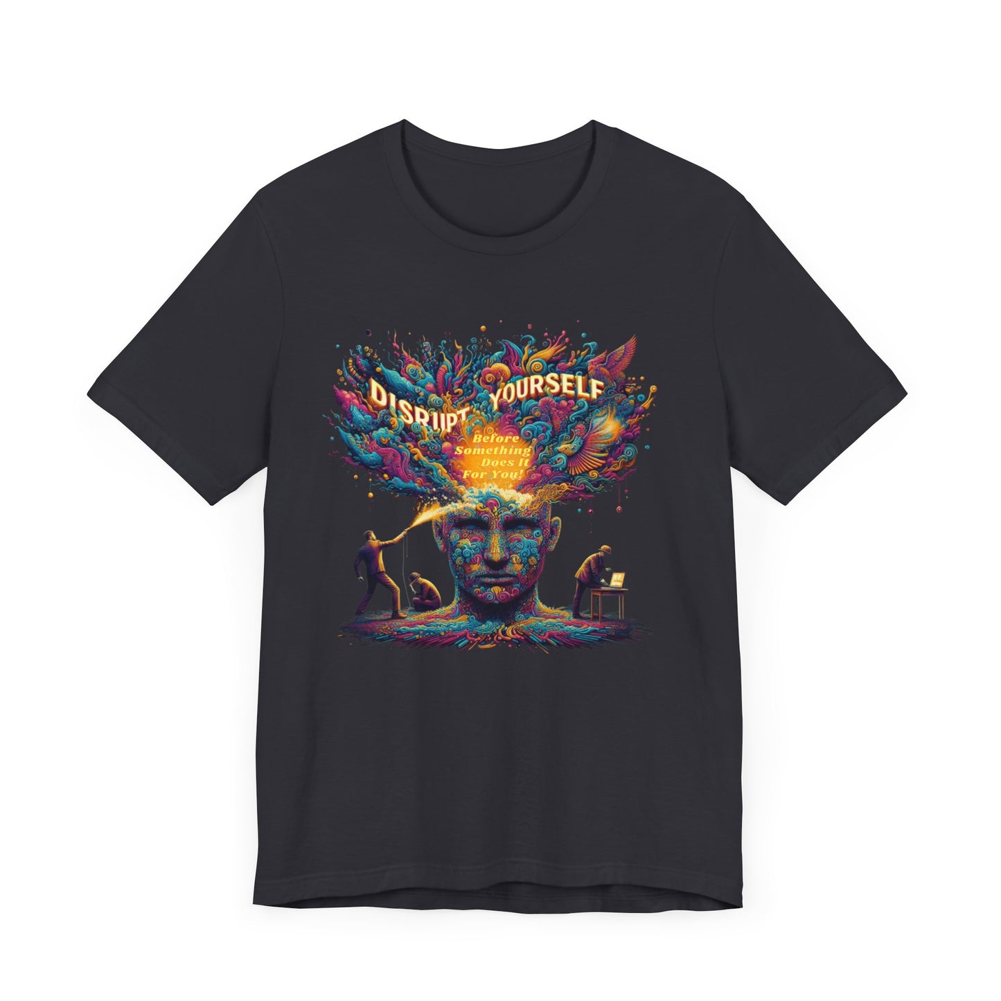 Disrupt Yourself  Short Sleeve Tee