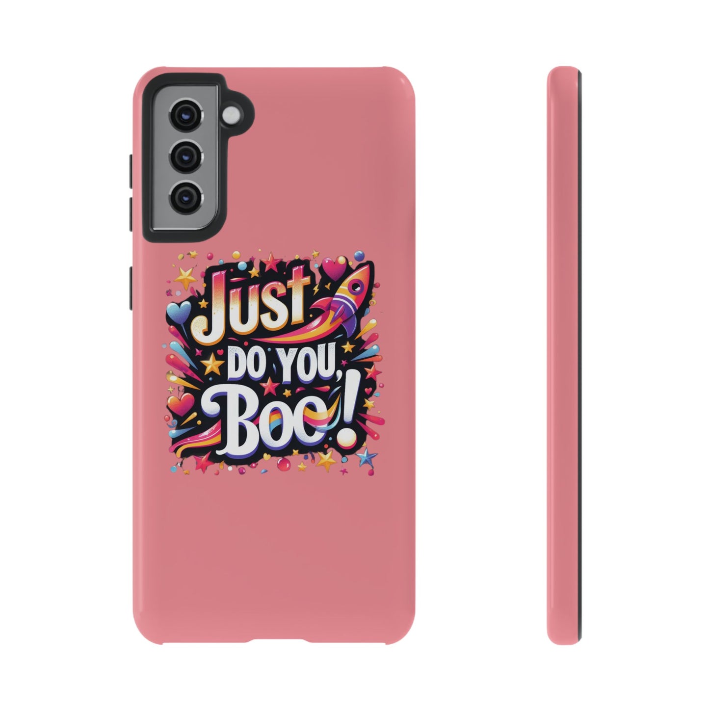 Just Do You Boo - Pink - Wide Variety - Tough Phone Cases