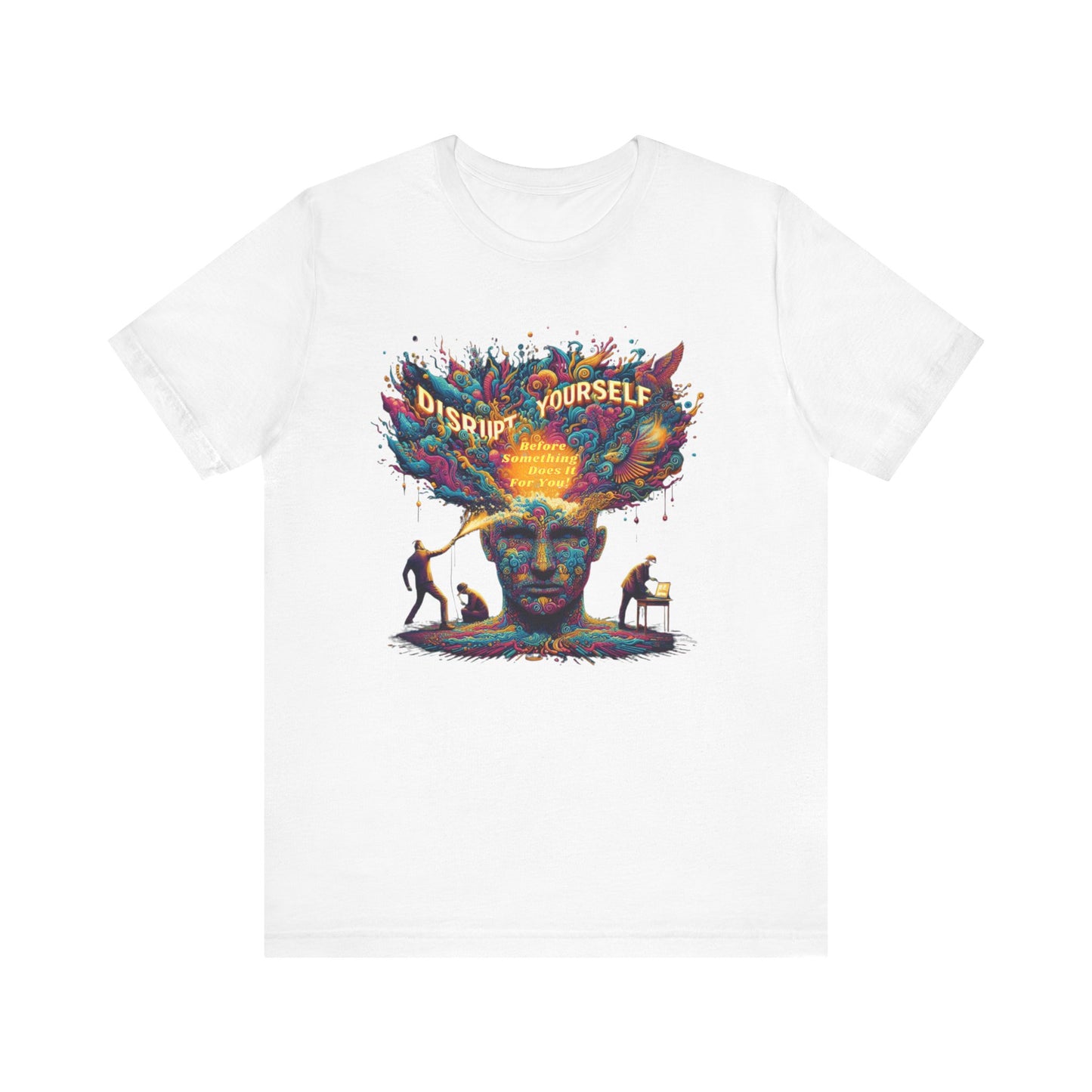 Disrupt Yourself  Short Sleeve Tee