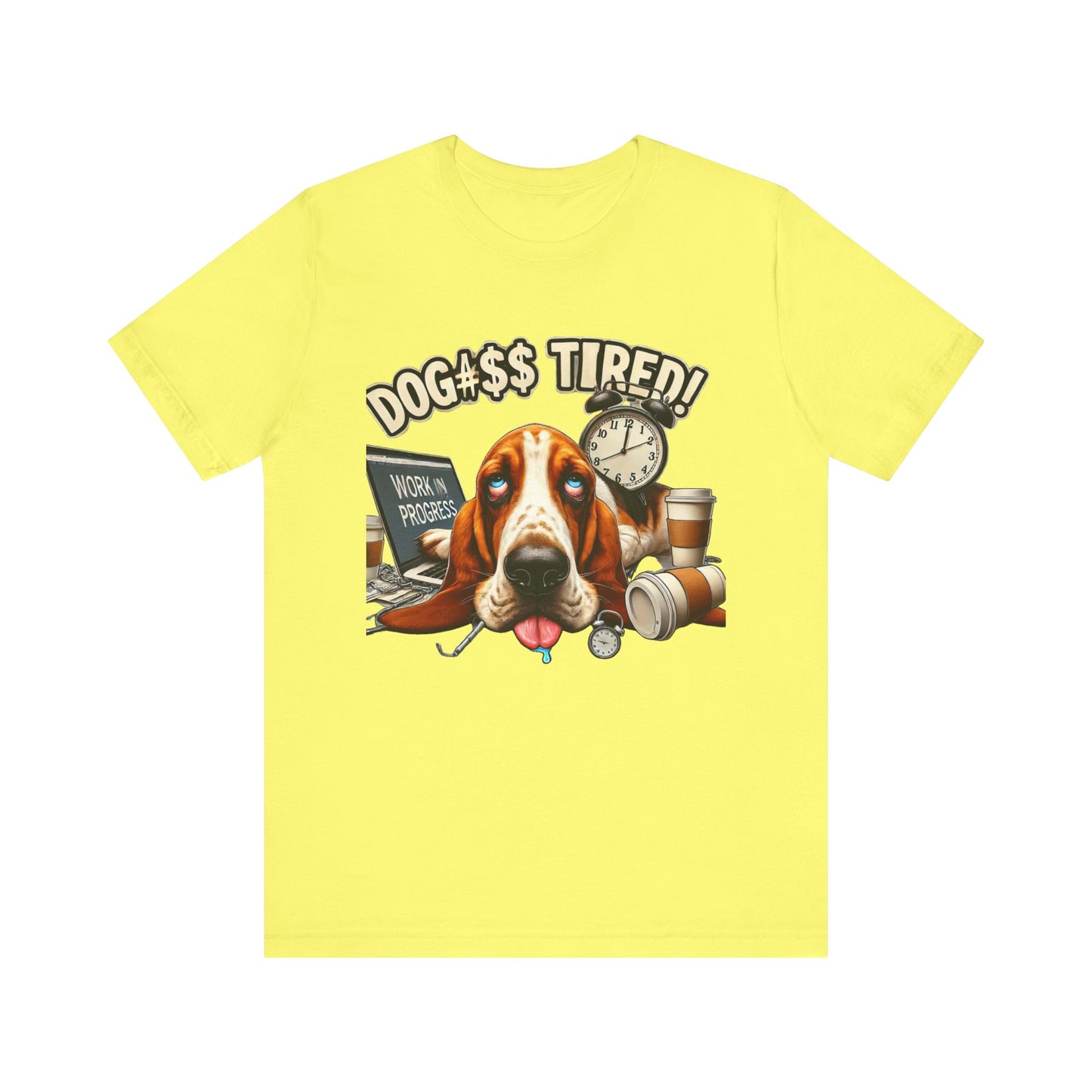 Dog#$$ Tired Unisex Jersey Short Sleeve Tee