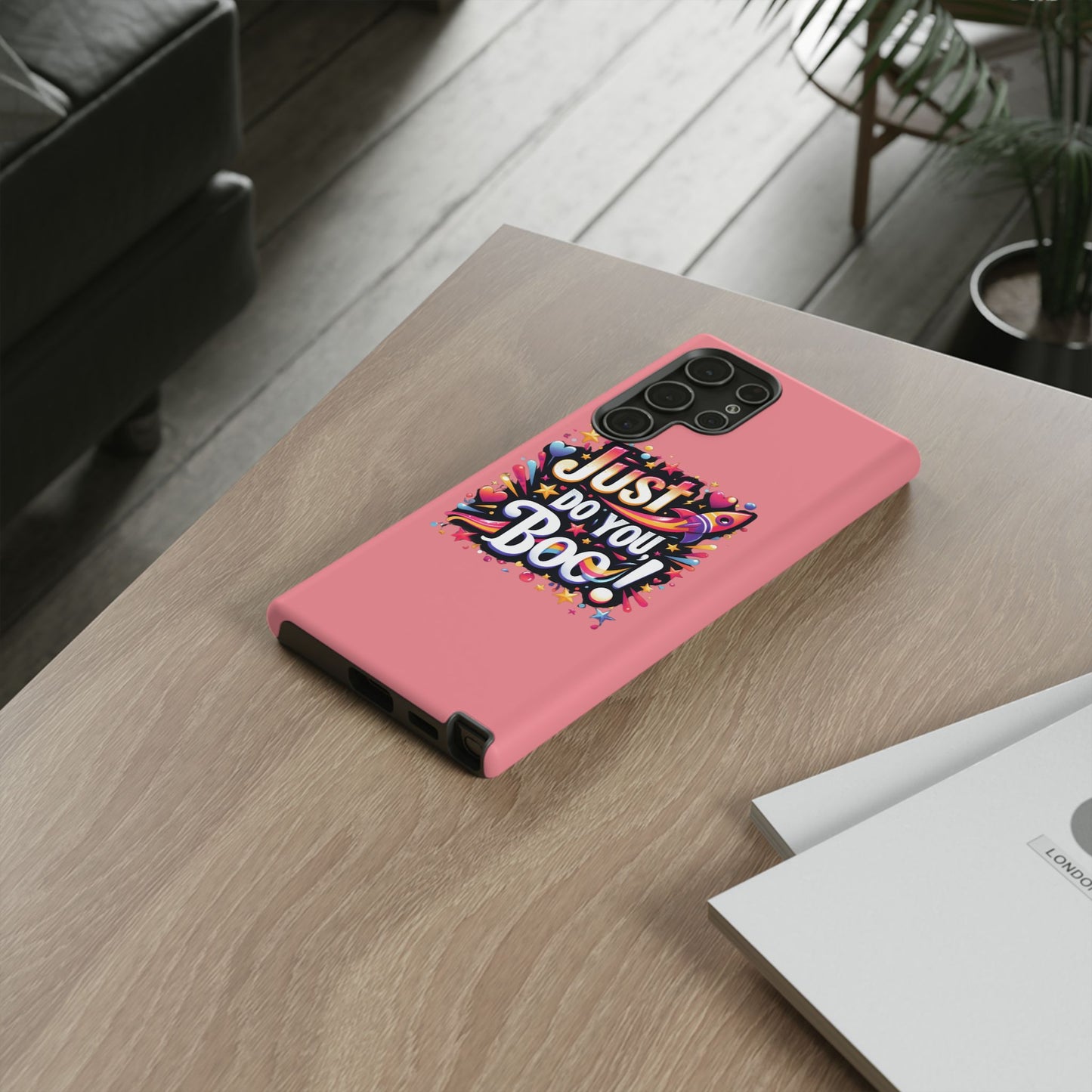 Just Do You Boo - Pink - Wide Variety - Tough Phone Cases