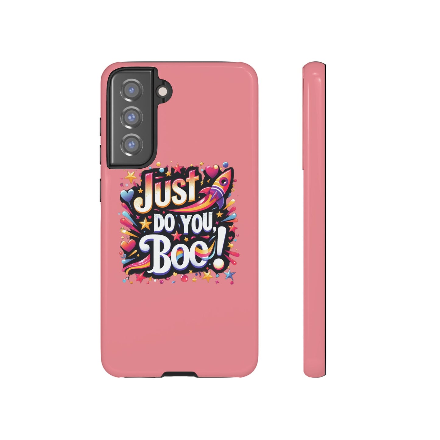 Just Do You Boo - Pink - Wide Variety - Tough Phone Cases