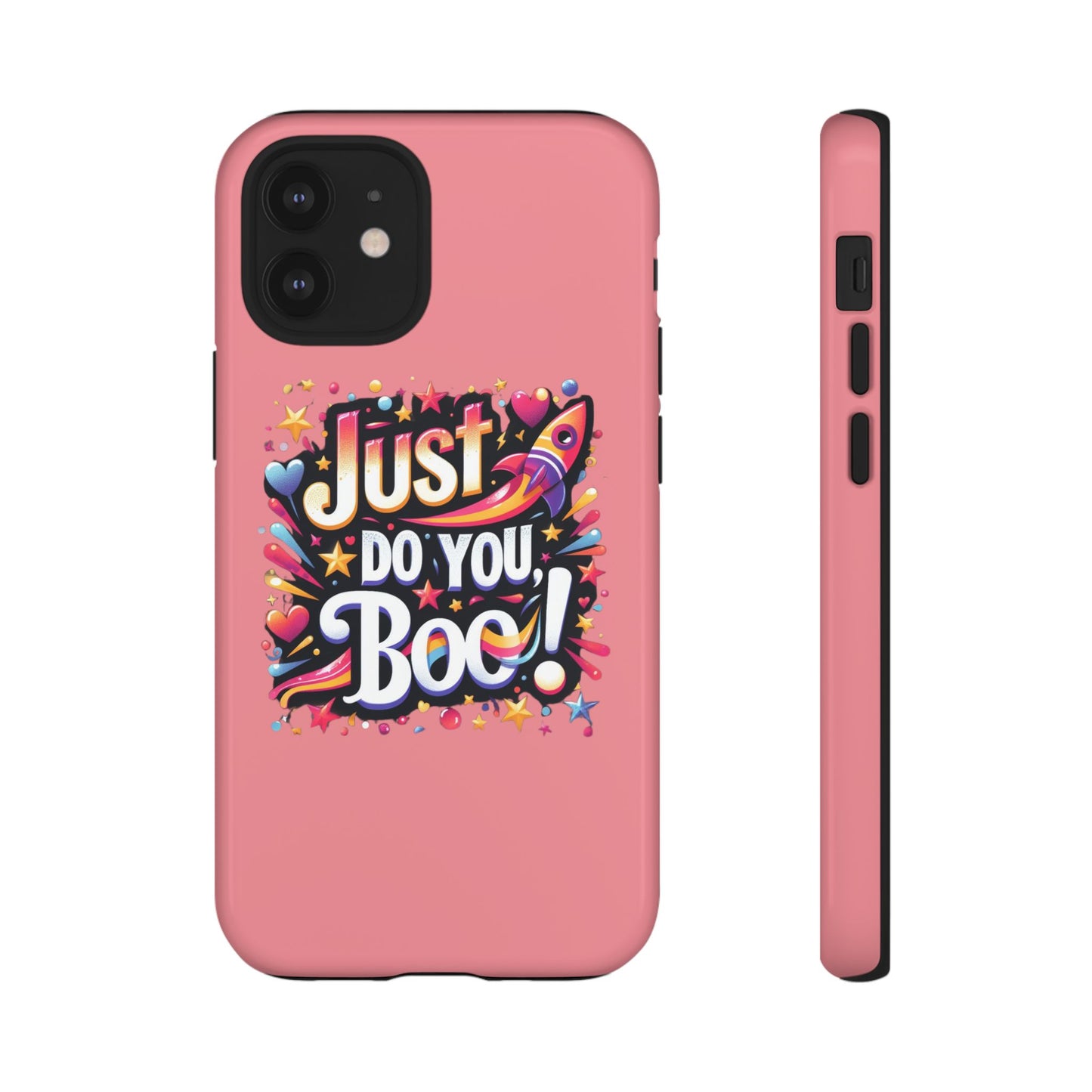 Just Do You Boo - Pink - Wide Variety - Tough Phone Cases