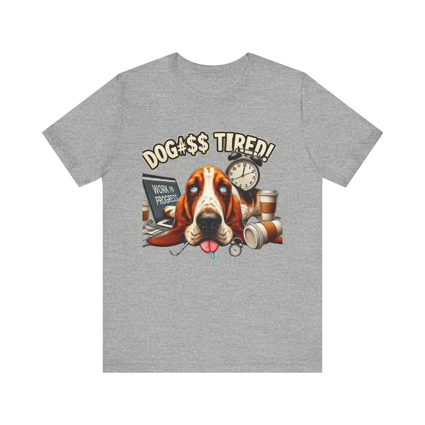 Dog#$$ Tired Unisex Jersey Short Sleeve Tee
