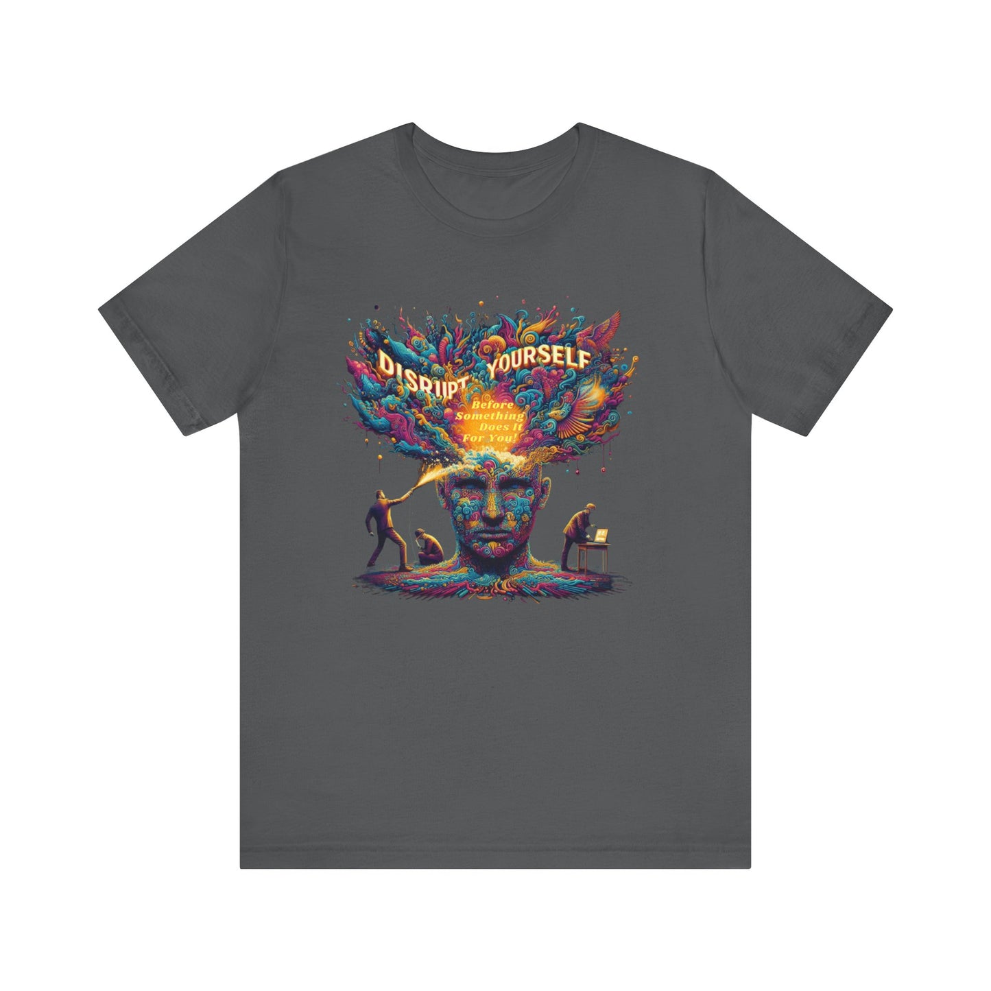 Disrupt Yourself  Short Sleeve Tee