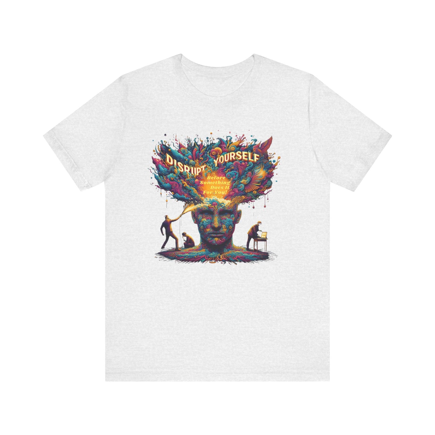 Disrupt Yourself  Short Sleeve Tee