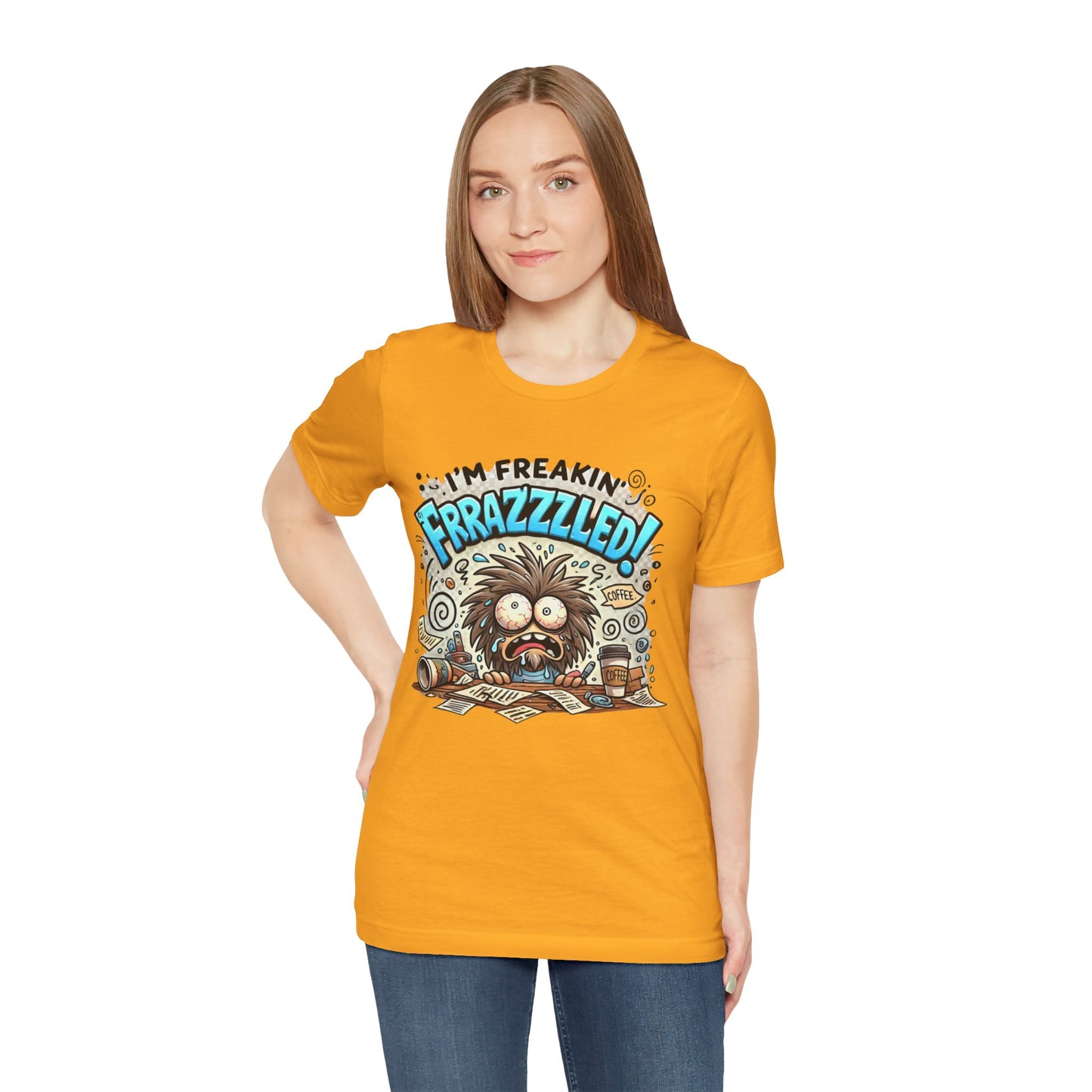 I'm Freakin' Frrazzzled Unisex Jersey Short Sleeve Tee