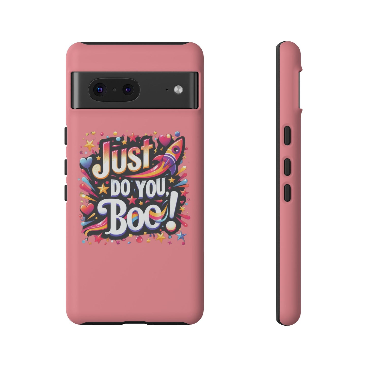 Just Do You Boo - Pink - Wide Variety - Tough Phone Cases