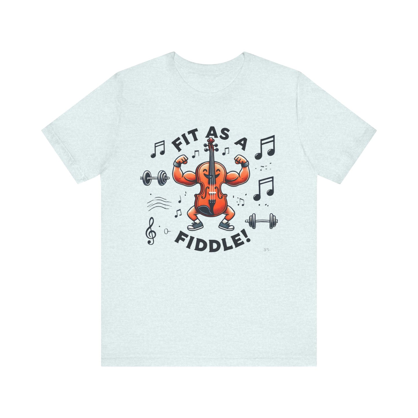 Fit As A Fiddle Unisex Jersey Short Sleeve Tee