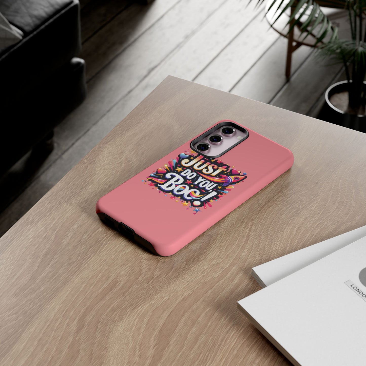Just Do You Boo - Pink - Wide Variety - Tough Phone Cases