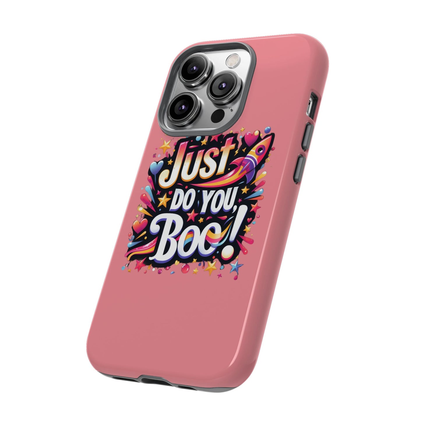 Just Do You Boo - Pink - Wide Variety - Tough Phone Cases