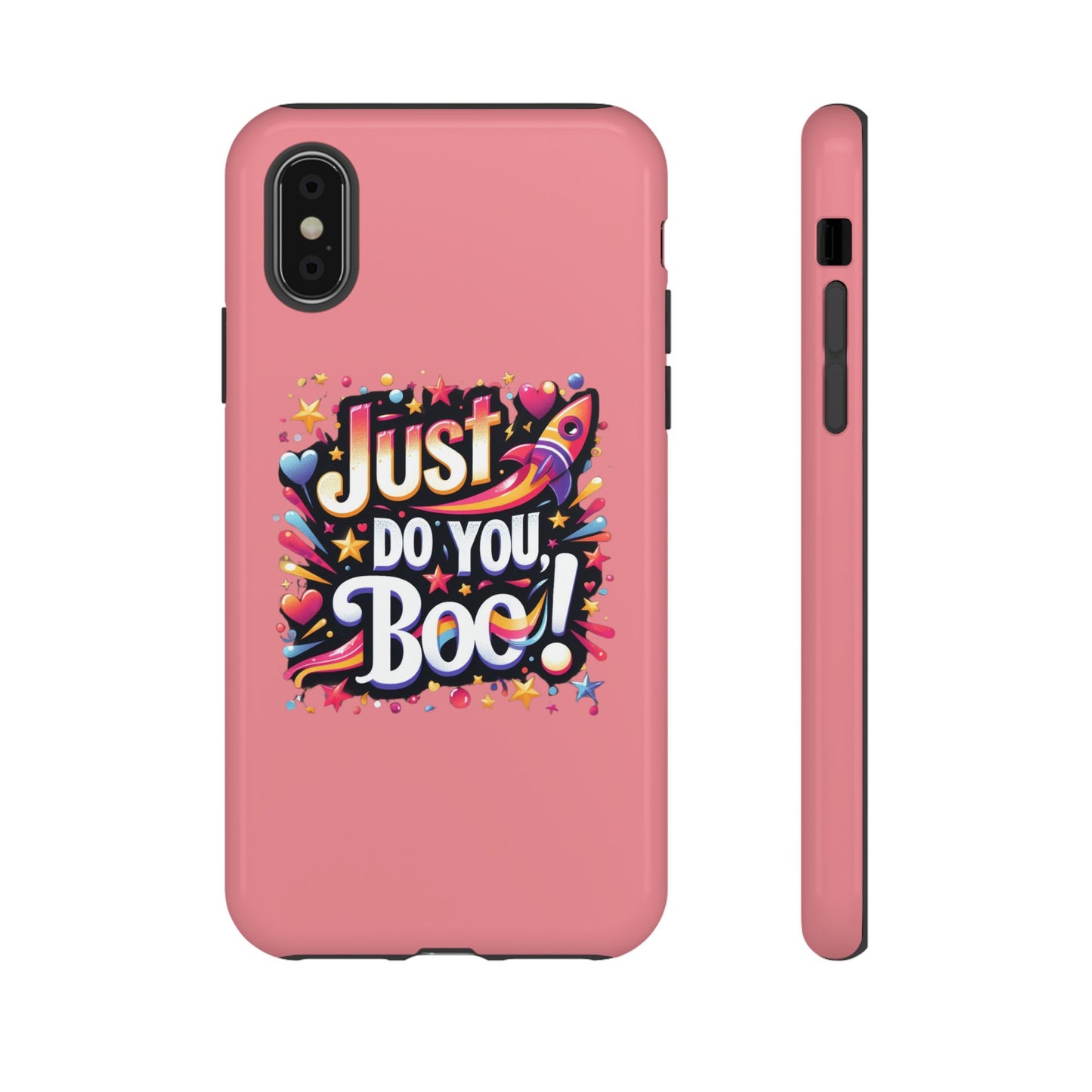 Just Do You Boo - Pink - Wide Variety - Tough Phone Cases