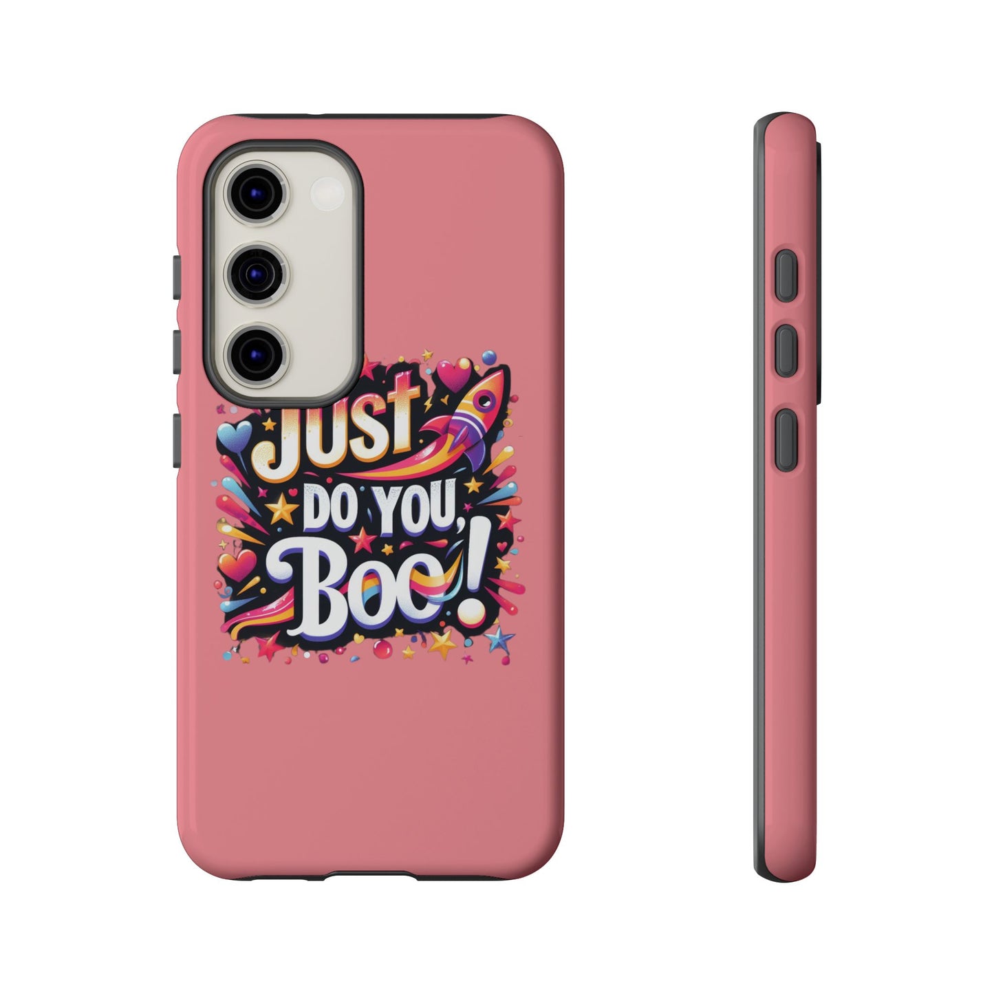Just Do You Boo - Pink - Wide Variety - Tough Phone Cases