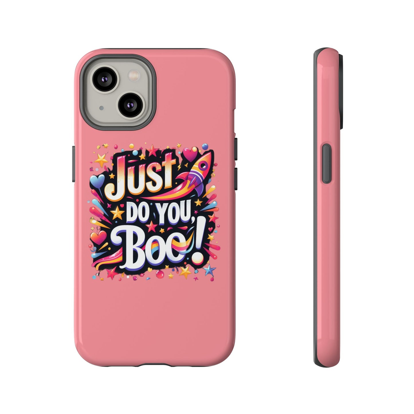 Just Do You Boo - Pink - Wide Variety - Tough Phone Cases