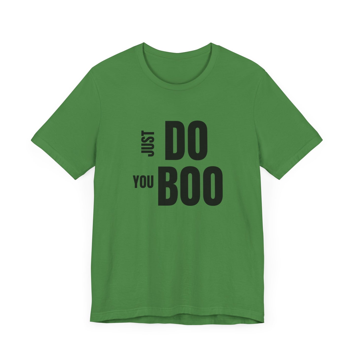 Just Do You Boo - Black Letters - Short Sleeve Tee