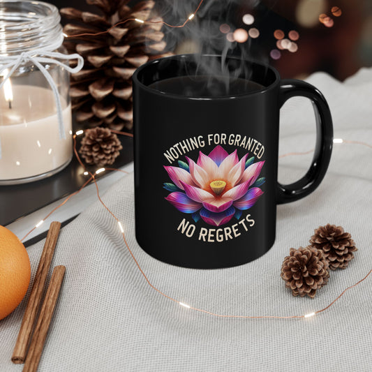 Nothing For Granted, No Regrets, Lotus Flower Black Coffee Mug (11oz, 15oz)