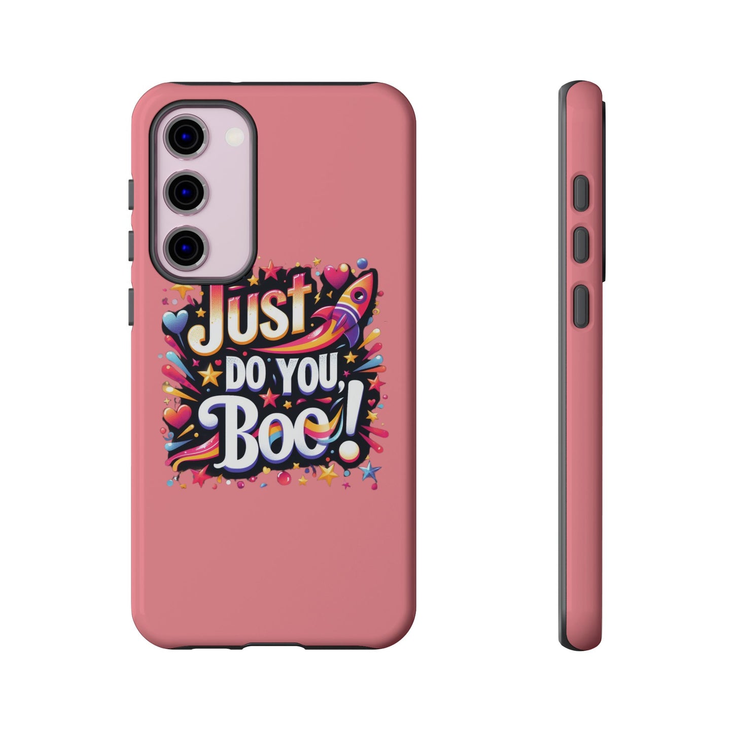 Just Do You Boo - Pink - Wide Variety - Tough Phone Cases