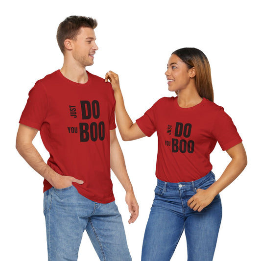 Just Do You Boo - Black Letters - Short Sleeve Tee