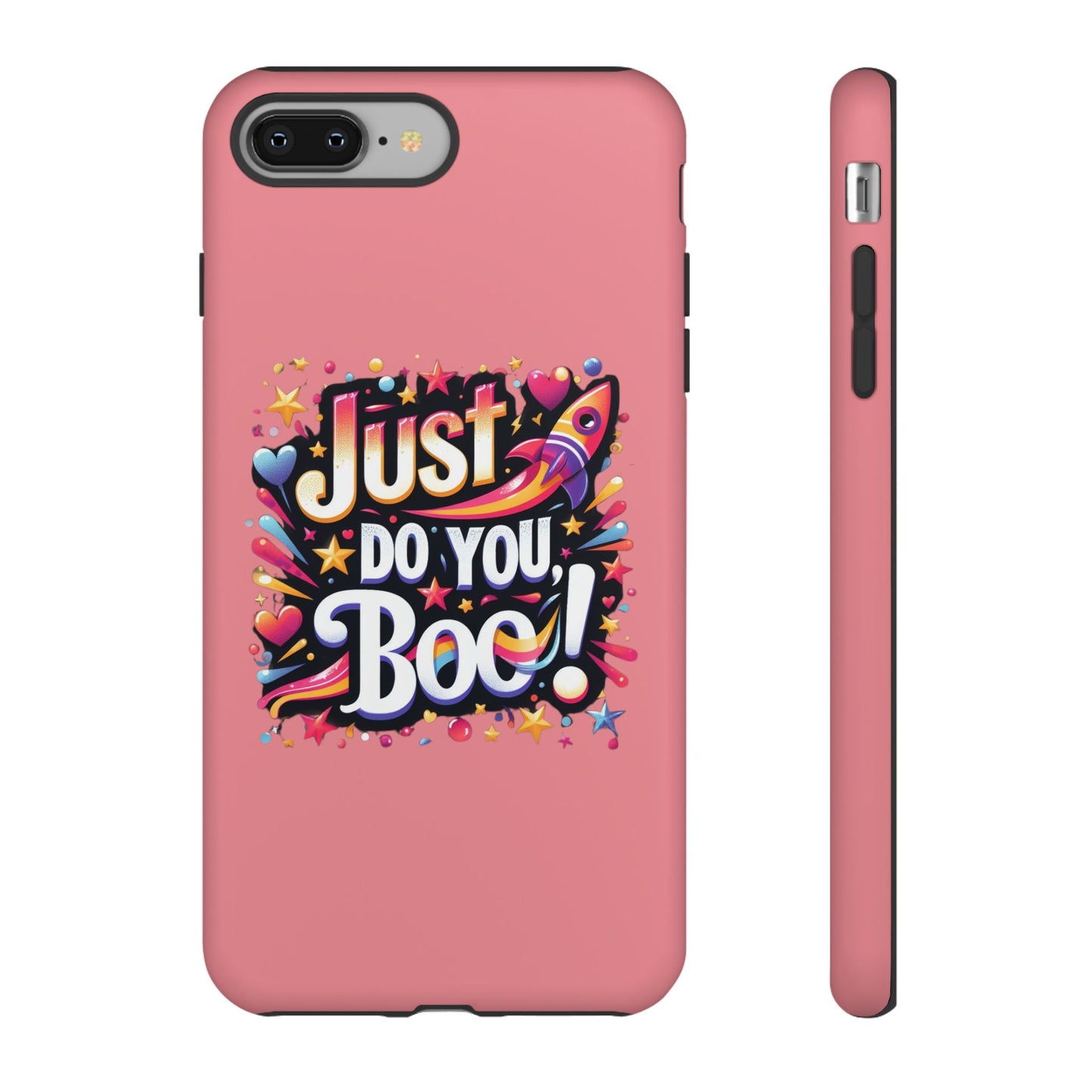 Just Do You Boo - Pink - Wide Variety - Tough Phone Cases
