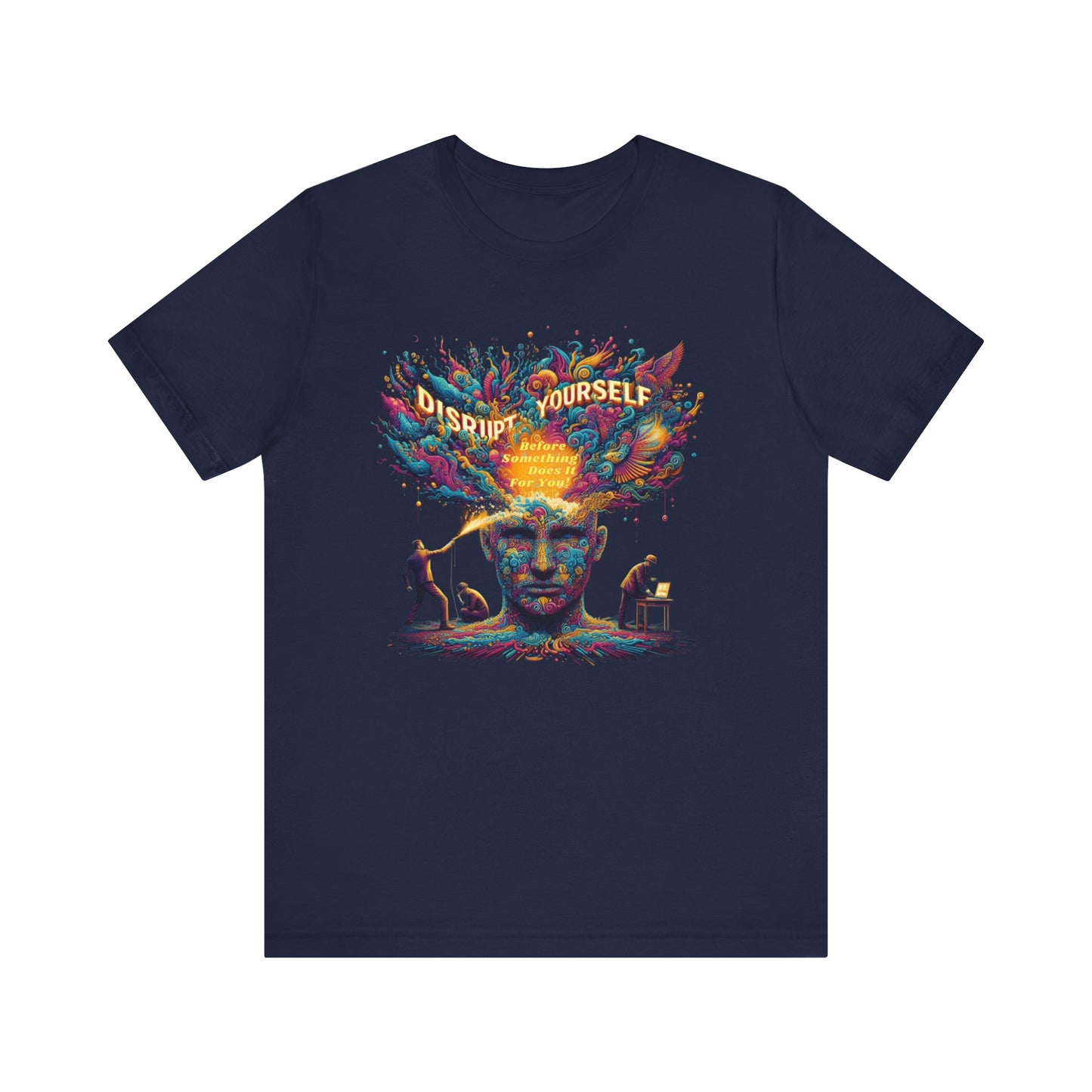 Disrupt Yourself  Short Sleeve Tee
