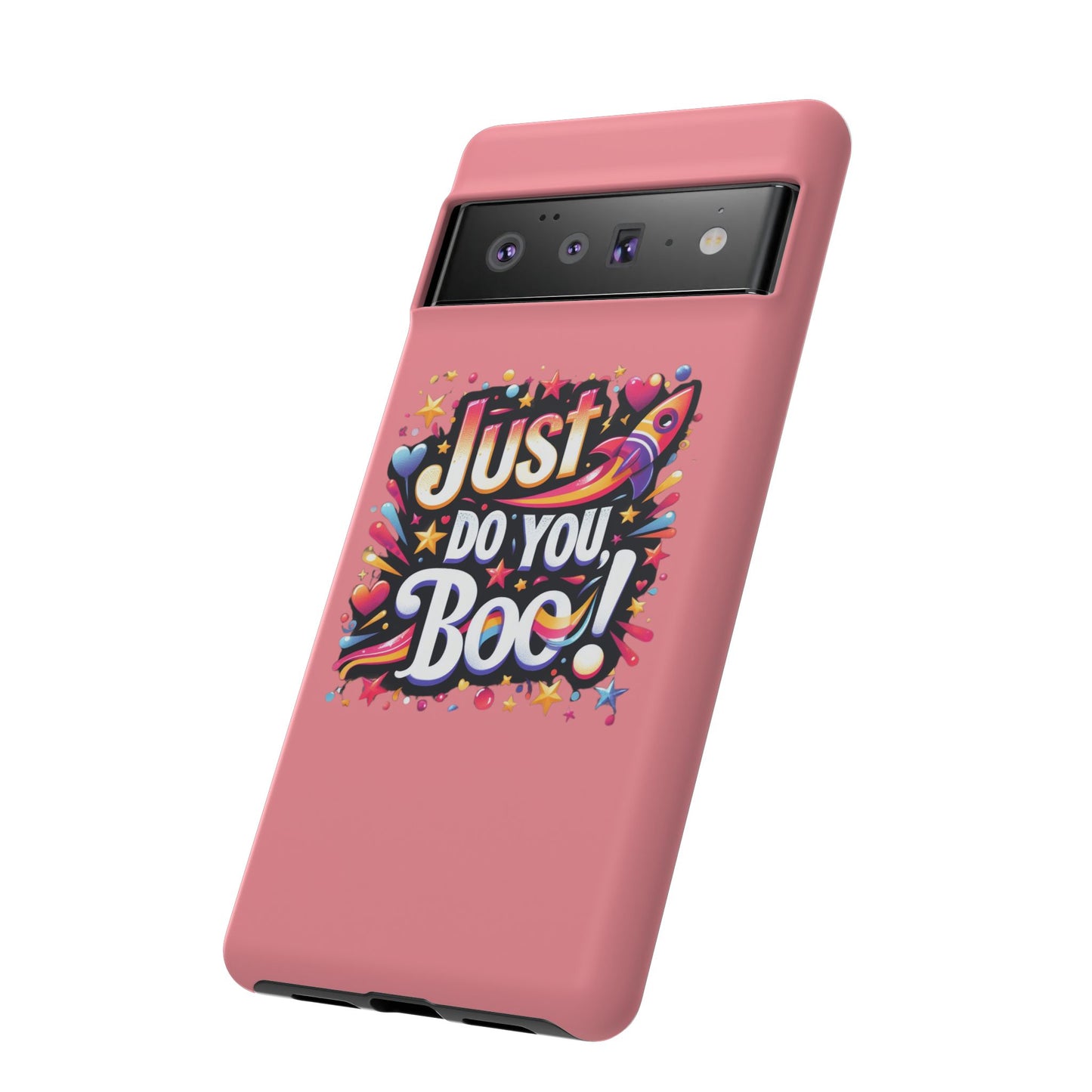Just Do You Boo - Pink - Wide Variety - Tough Phone Cases