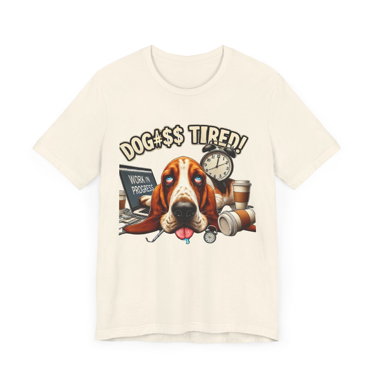 Dog#$$ Tired Unisex Jersey Short Sleeve Tee