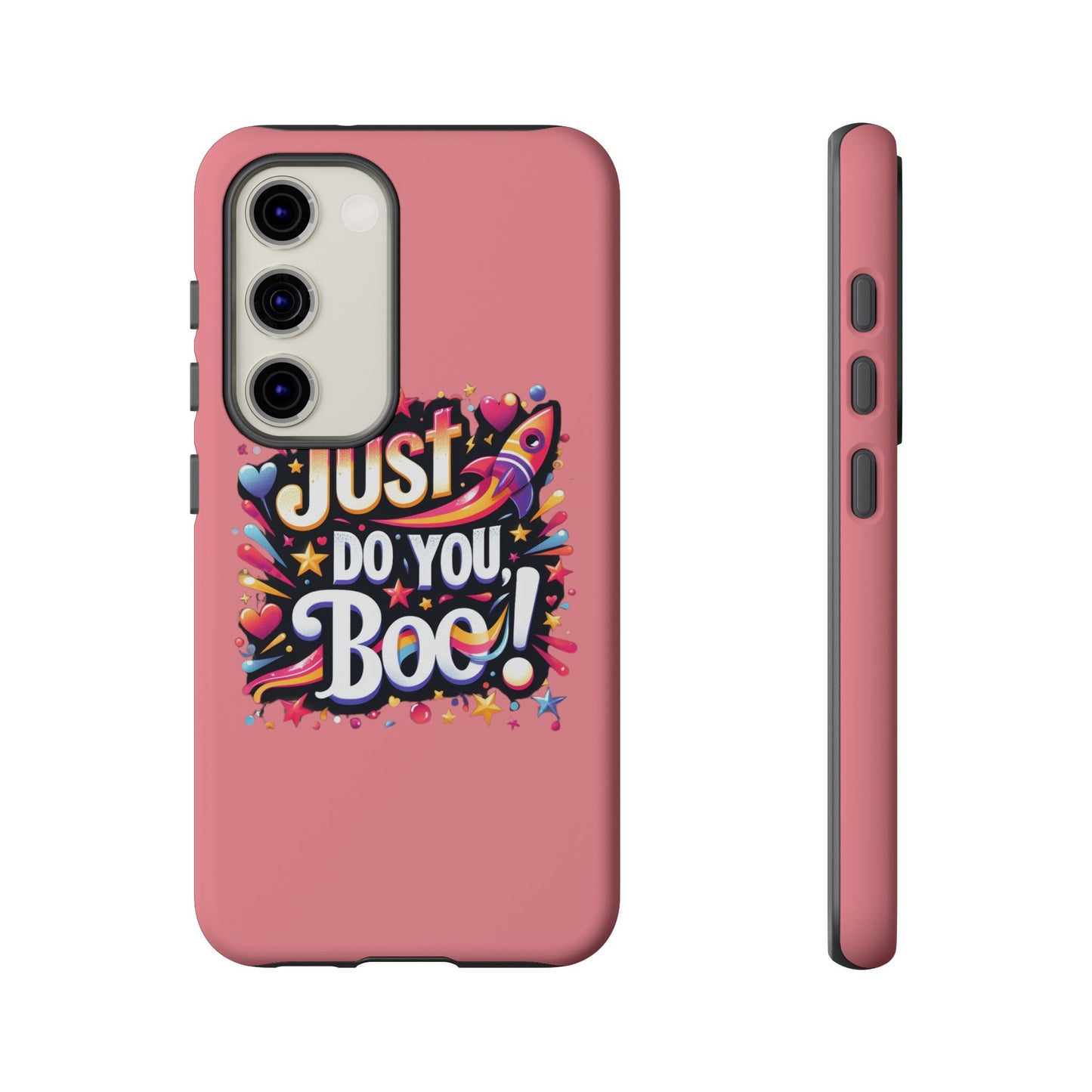 Just Do You Boo - Pink - Wide Variety - Tough Phone Cases