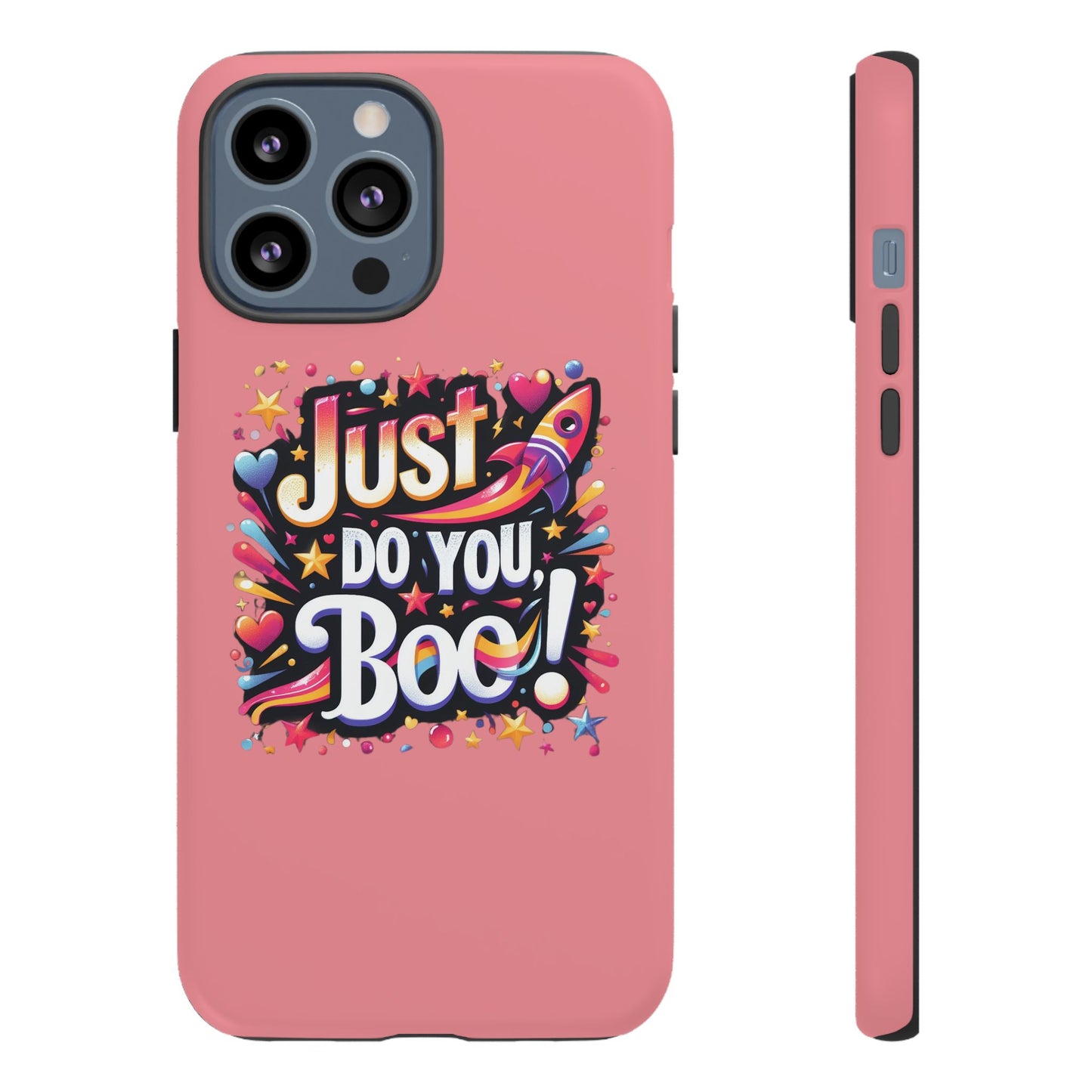 Just Do You Boo - Pink - Wide Variety - Tough Phone Cases