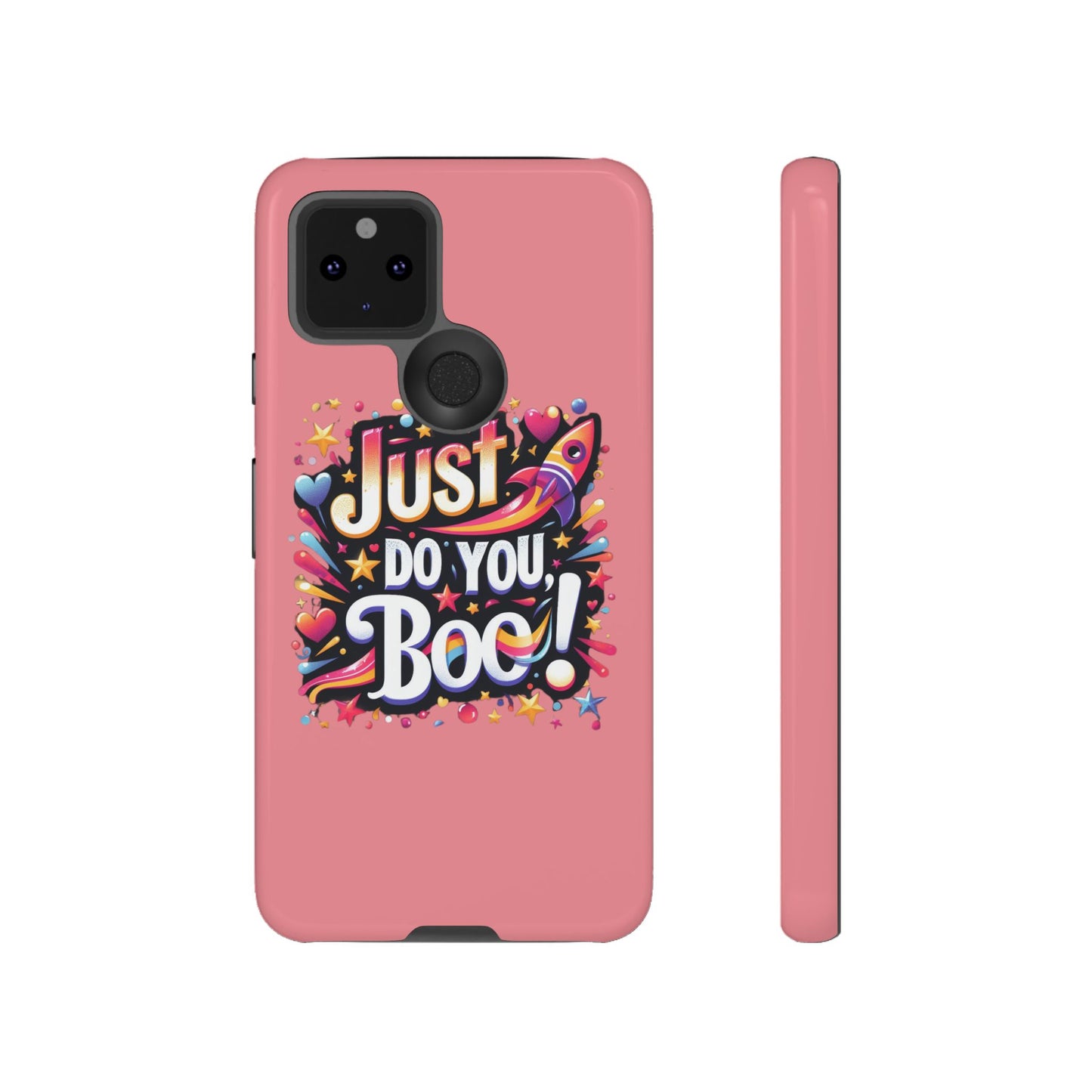 Just Do You Boo - Pink - Wide Variety - Tough Phone Cases
