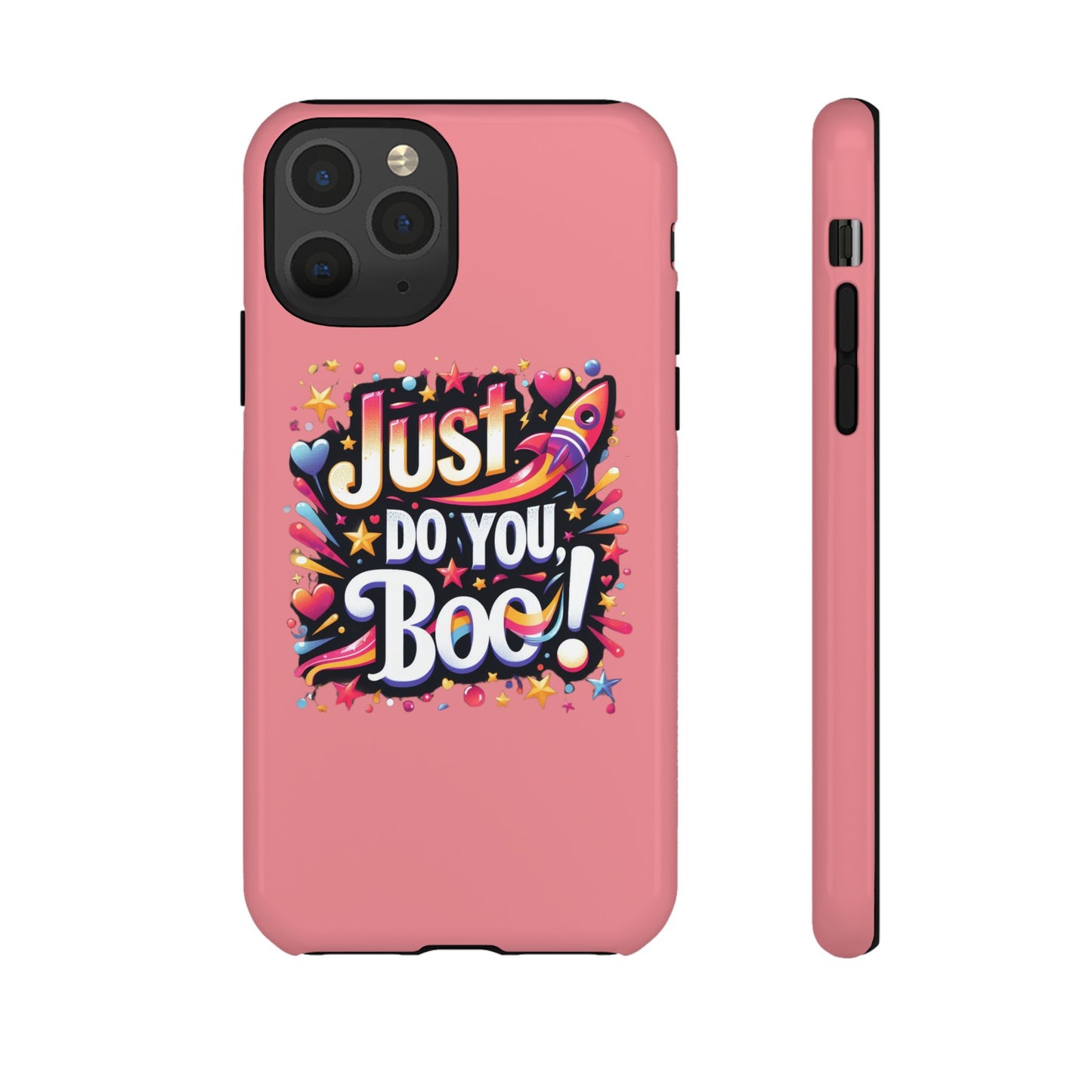 Just Do You Boo - Pink - Wide Variety - Tough Phone Cases