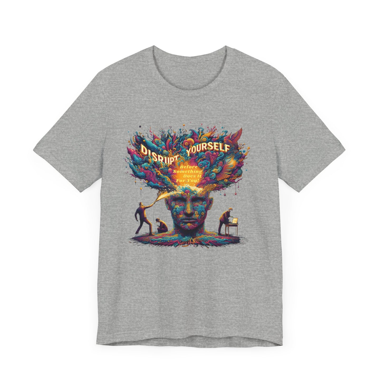Disrupt Yourself  Short Sleeve Tee