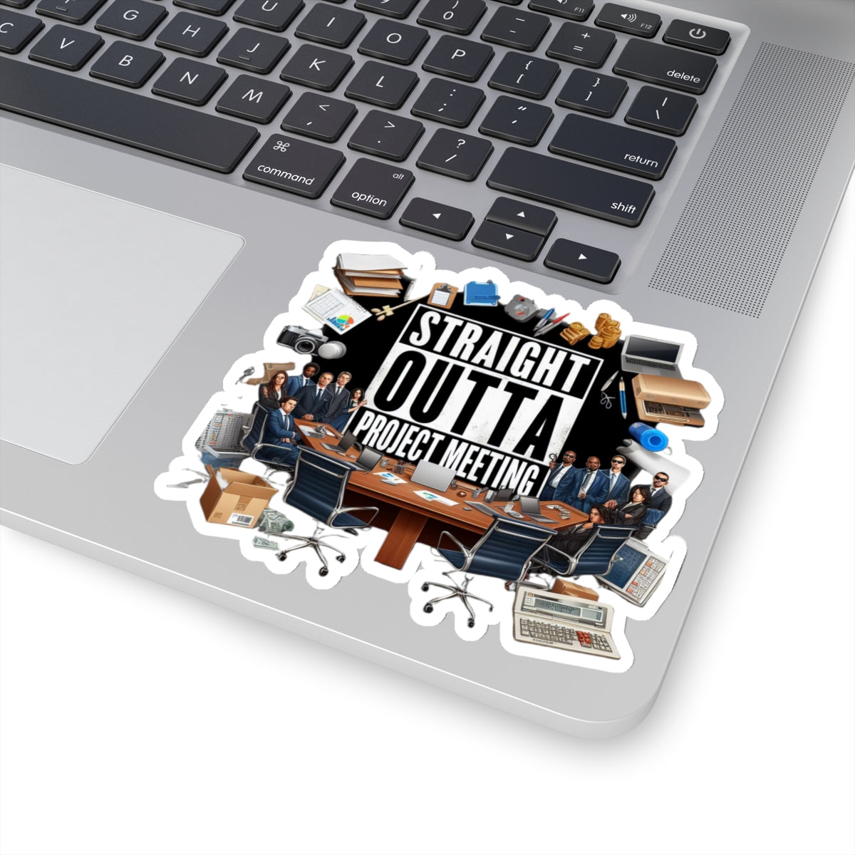 Straight Outta Project Meeting Sticker