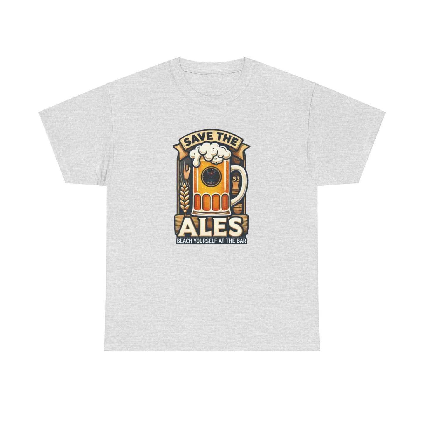 Save The Ales Unisex Heavy Cotton Tee